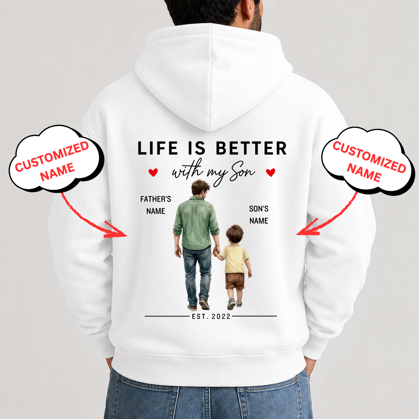 CUSTOMIZED-LIFE IS BETTER WITH MY SON (FATHER & SON) PREMIUM HOODIE BACK PRINT