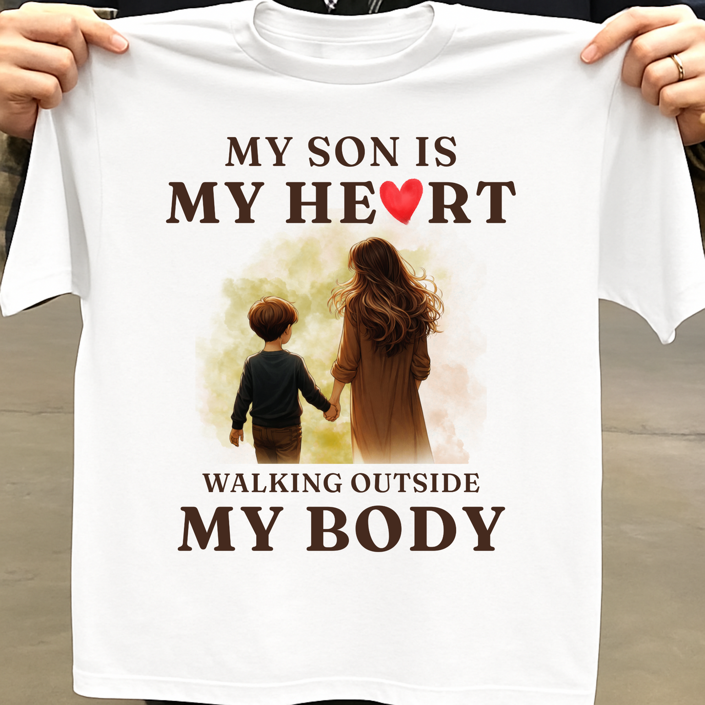 MY SON, MY HEART WALKING OUTSIDE MY BODY (MOTHER) CLASSIC T-SHIRT