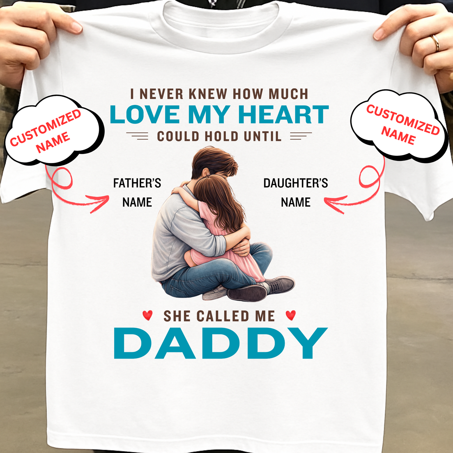 CUSTOMIZED-SHE CALLED ME DADDY (FATHER & DAUGHTER) CLASSIC T-SHIRT