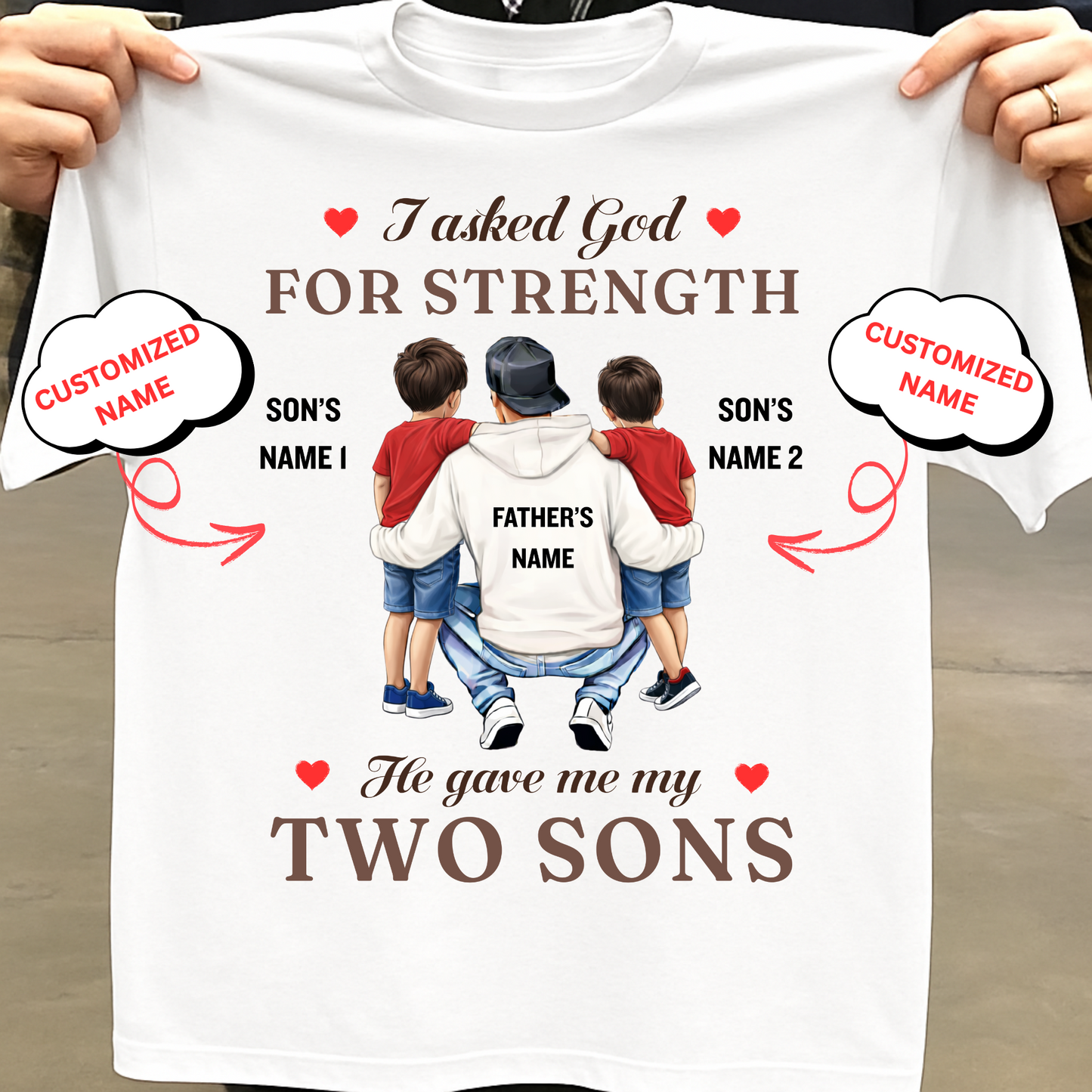 CUSTOMIZED-MY STRENGTH, MY TWO SONS (FATHER) CLASSIC T-SHIRT