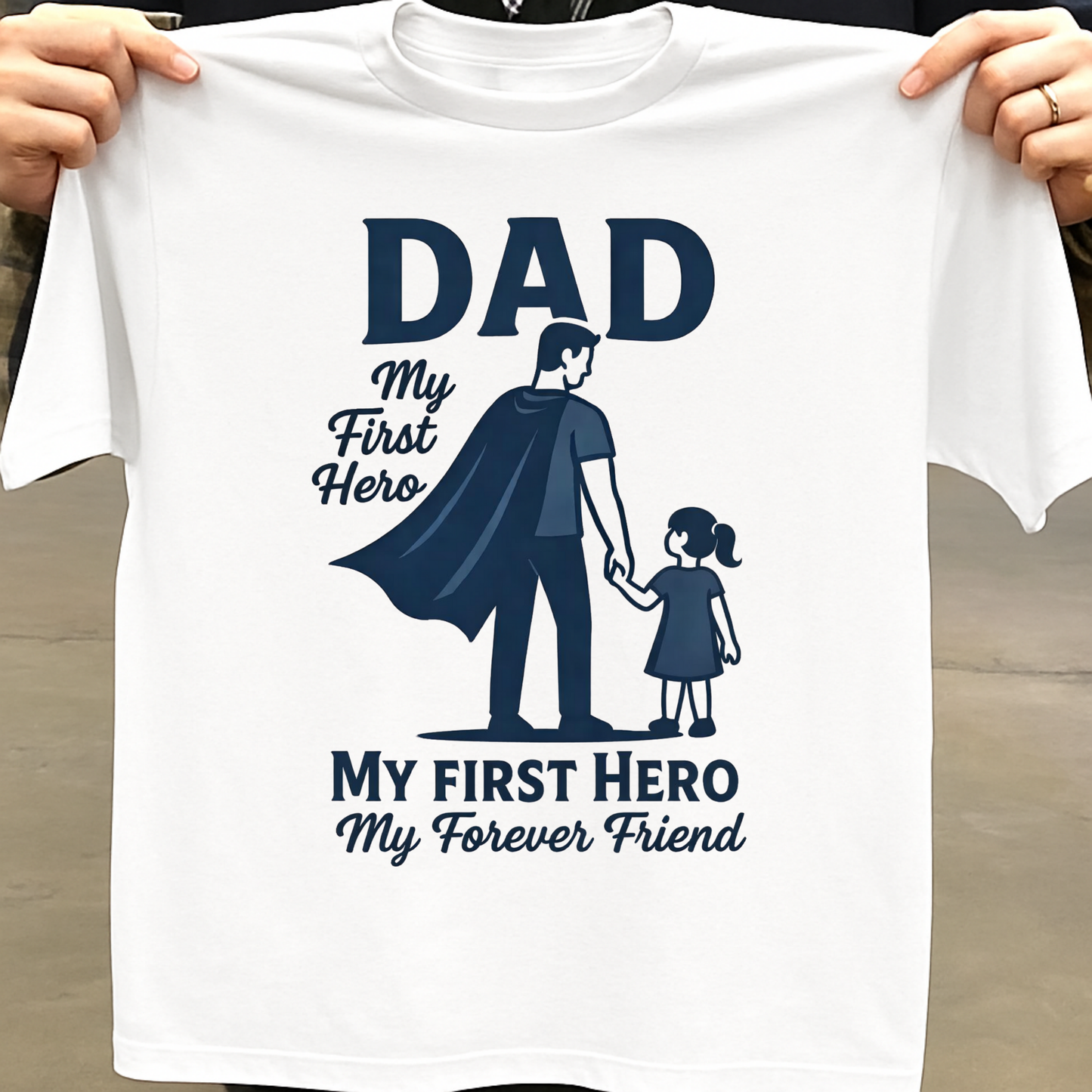 MY FIRST HERO, MY FOREVER FRIEND (FATHER DAUGHTER) CLASSIC T-SHIRT