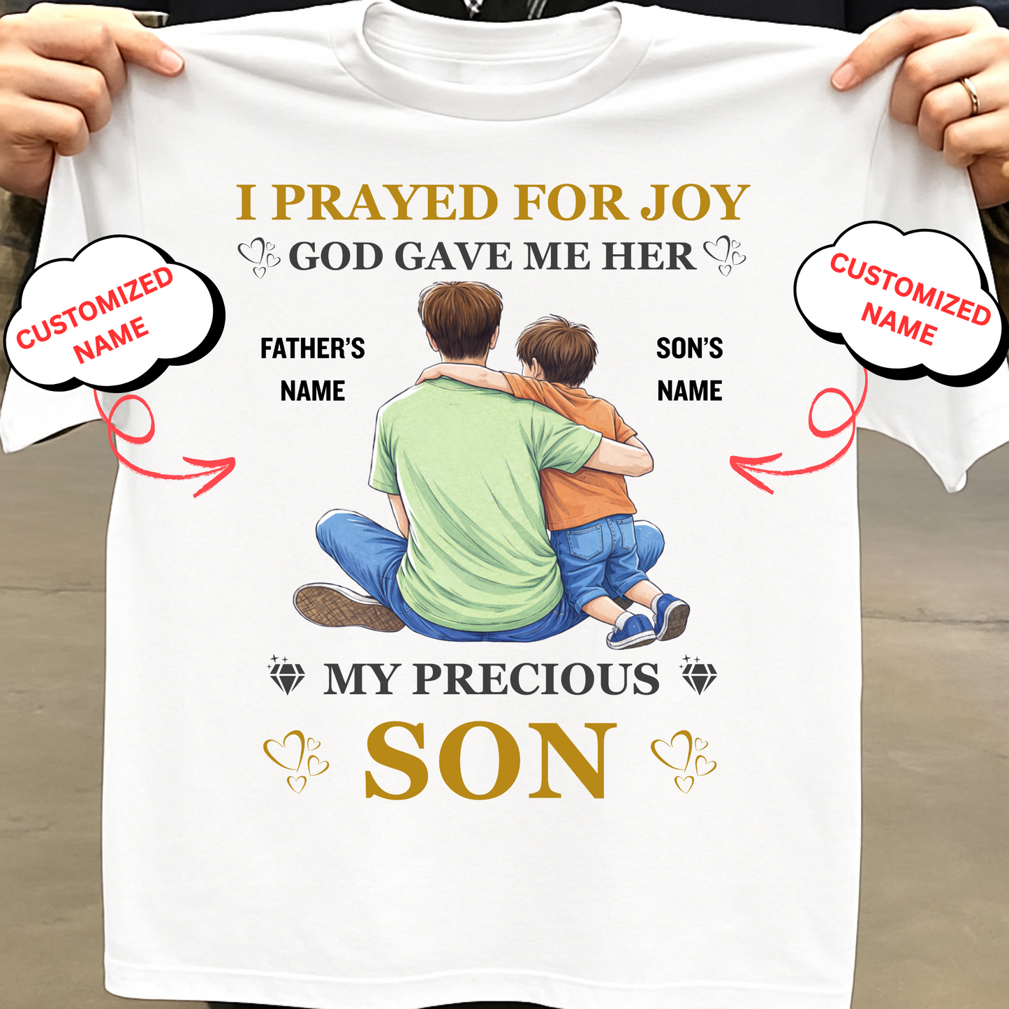 CUSTOMIZED-MY PRECIOUS SON (FATHER) CLASSIC T-SHIRT