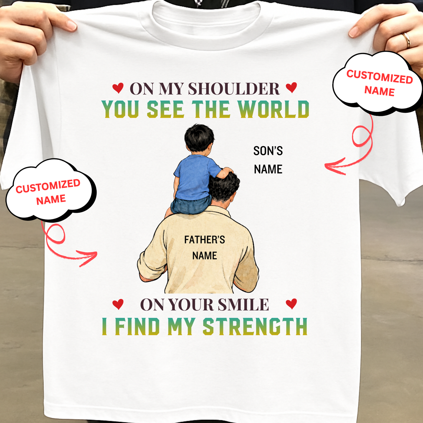 CUSTOMIZED-ON YOUR SMILE I FIND MY STRENGTH (FATHER AND SON) CLASSIC T-SHIRT