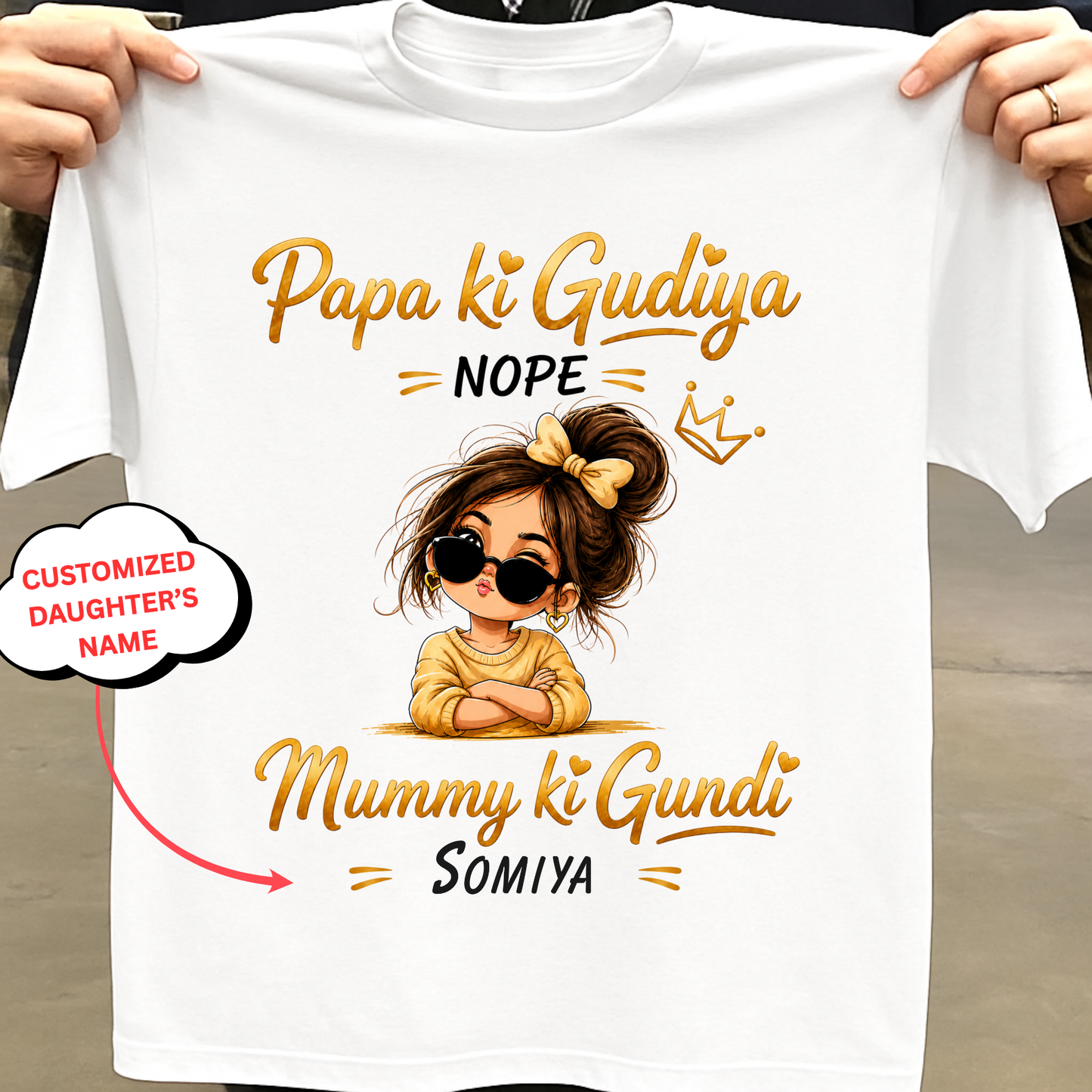 CUSTOMIZED-PAPA KI GUDIYA, NOPE, MUMMY KI GUNDI KIDS & ADULT CLASSIC T-SHIRT