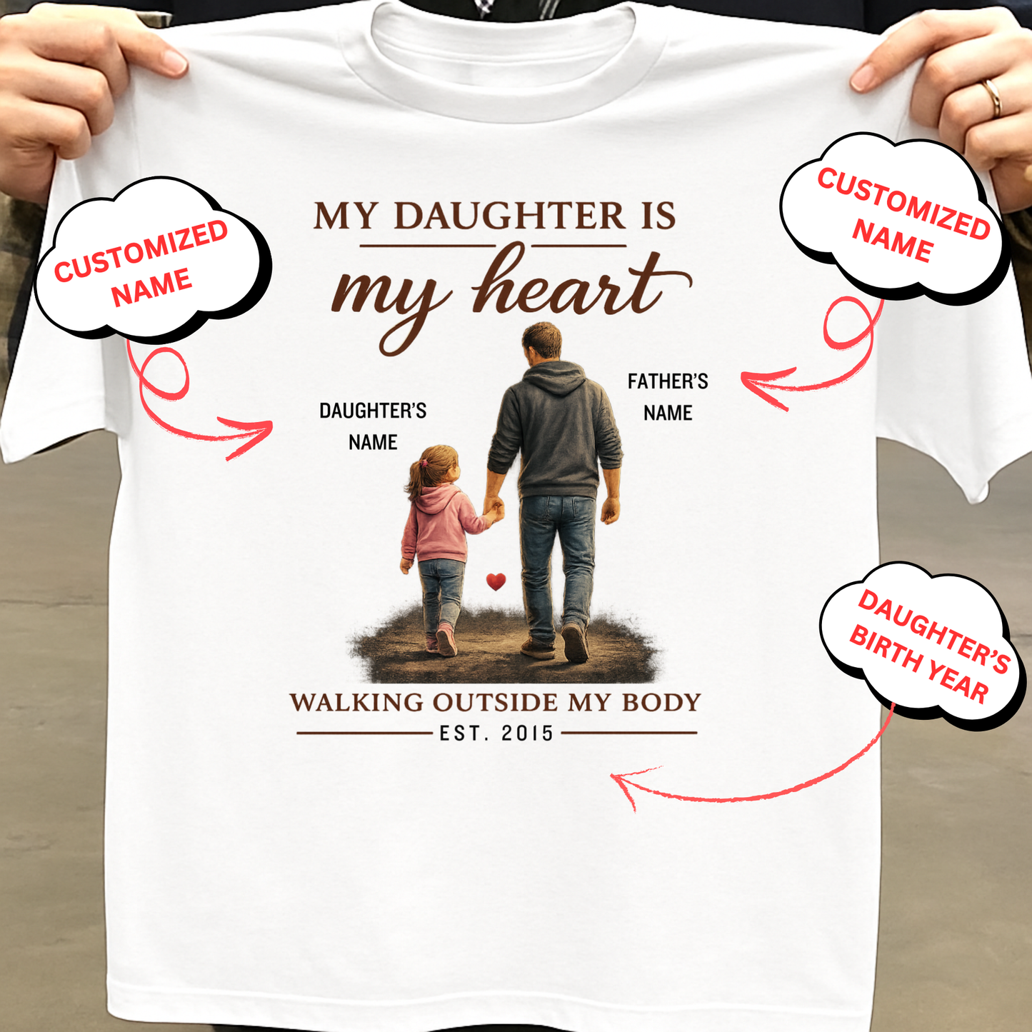 CUSTOMIZED-MY DAUGHTER, MY HEART CLASSIC T-SHIRT