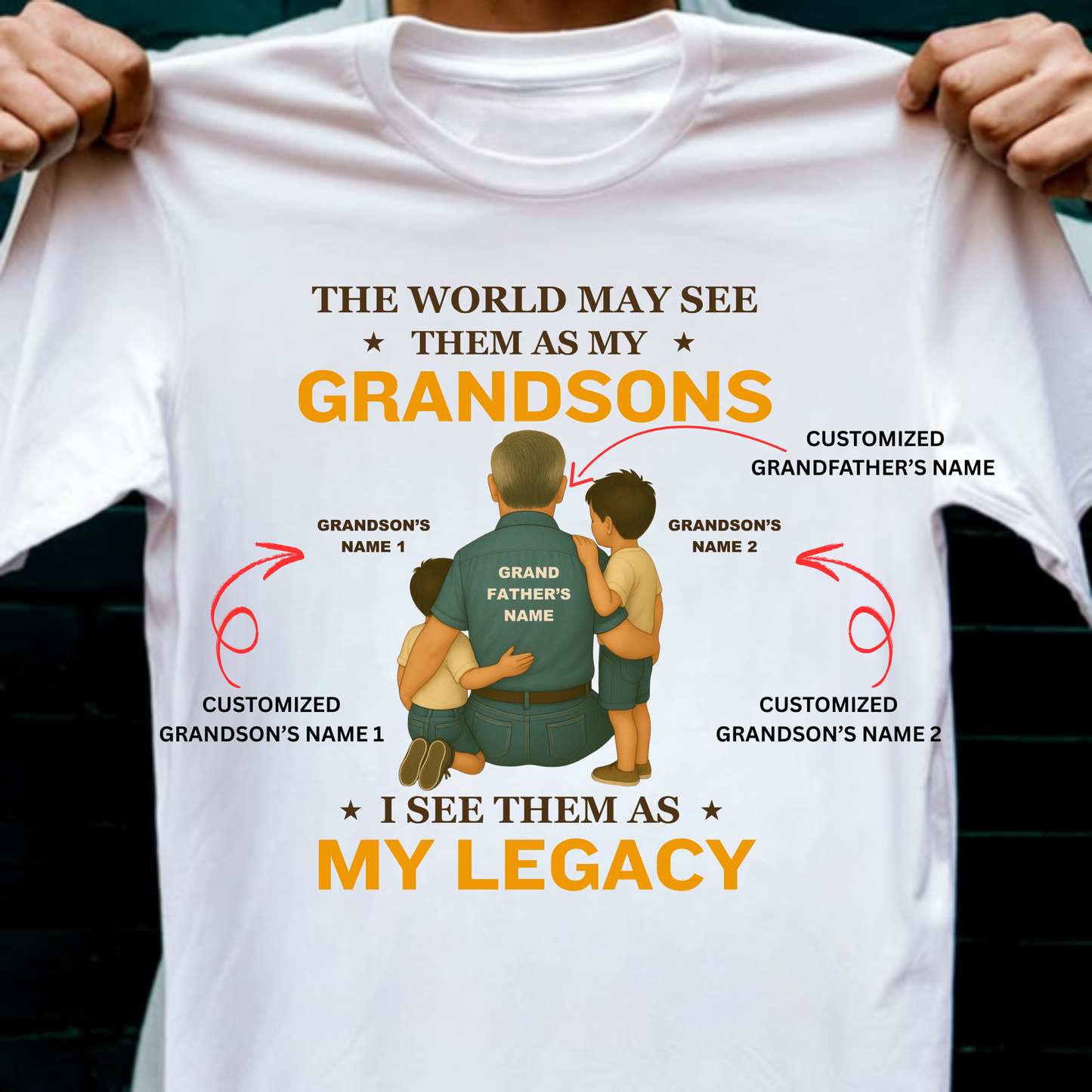 CUSTOMIZATION-MY GRANDSONS, MY LEGACY CLASSIC T-SHIRT