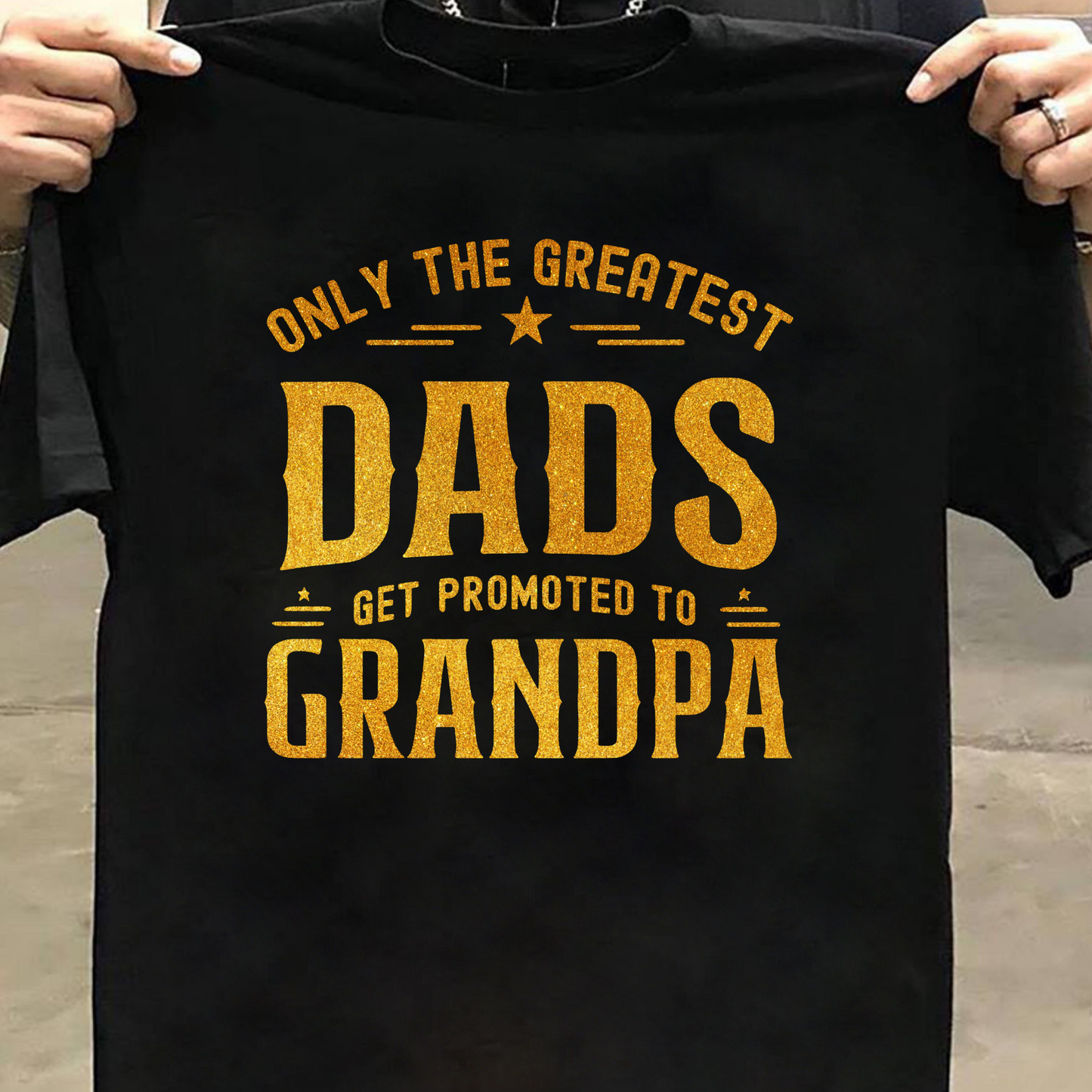 GREATEST DADS GET PROMOTED TO GRANDPA CLASSIC COTTON T-SHIRT
