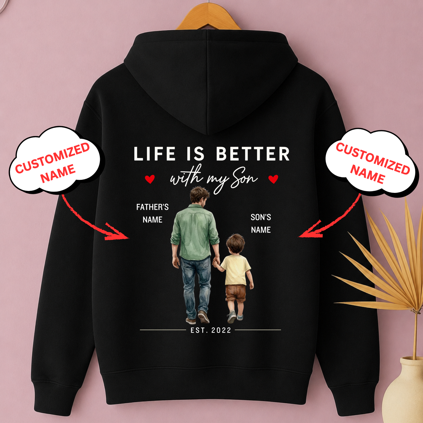 CUSTOMIZED-LIFE IS BETTER WITH MY SON (FATHER & SON) PREMIUM HOODIE BACK PRINT