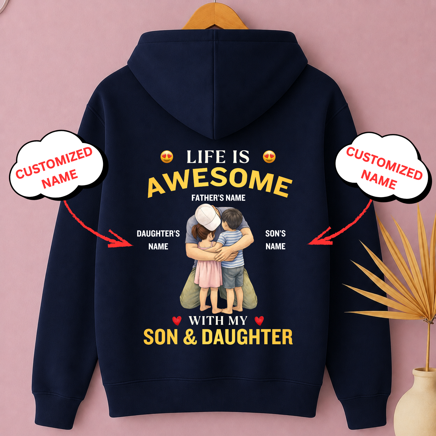 CUSTOMIZED-LIFE IS AWESOME WITH MY SON AND DAUGHTER (FATHER & KIDS) PREMIUM HOODIE BACK PRINT