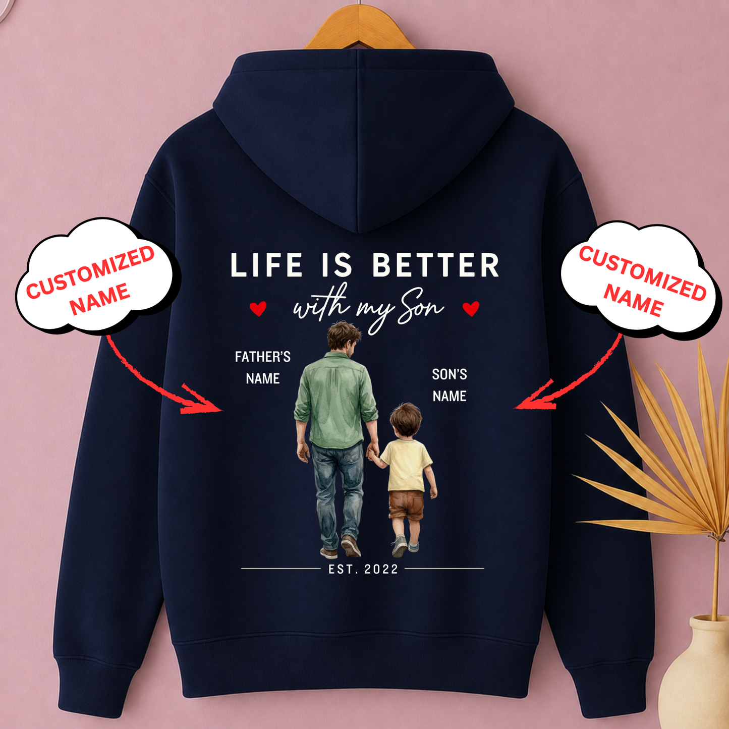 CUSTOMIZED-LIFE IS BETTER WITH MY SON (FATHER & SON) PREMIUM HOODIE BACK PRINT