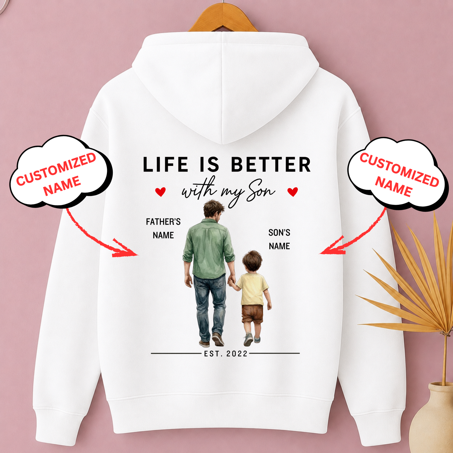 CUSTOMIZED-LIFE IS BETTER WITH MY SON (FATHER & SON) PREMIUM HOODIE BACK PRINT