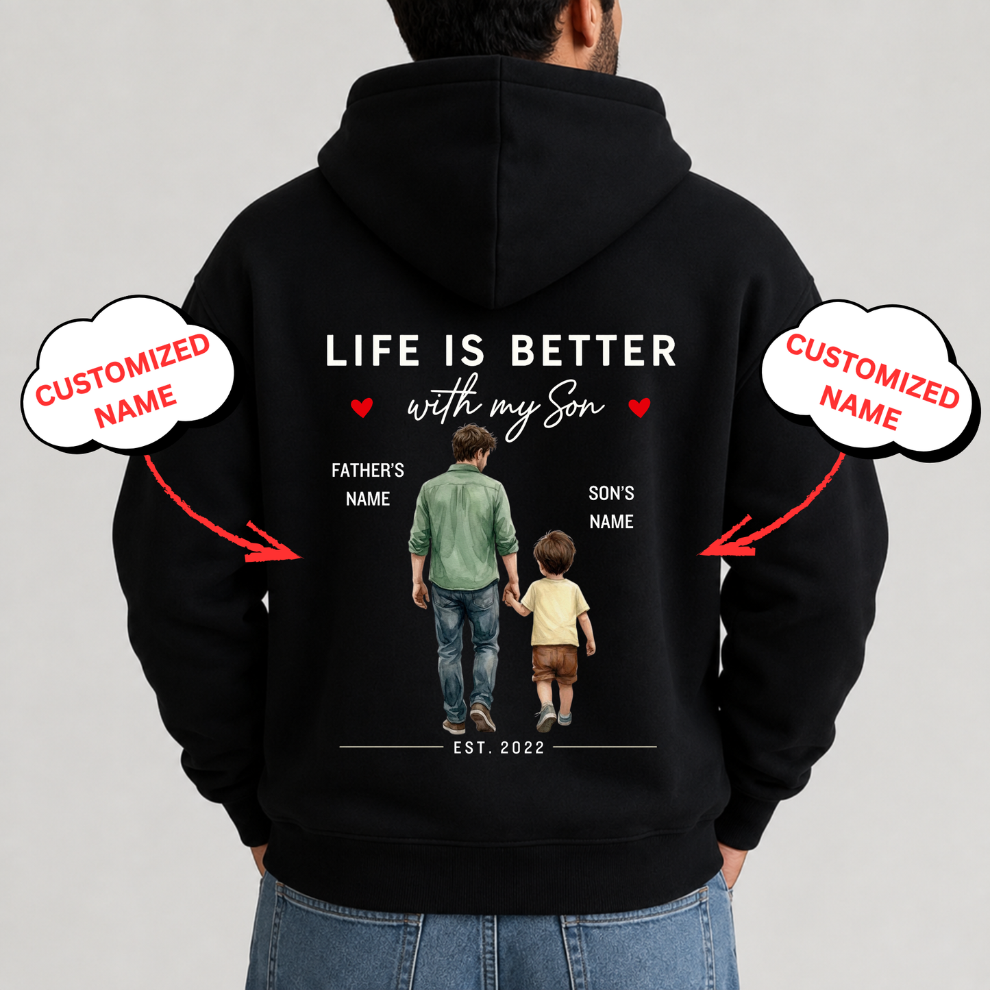 CUSTOMIZED-LIFE IS BETTER WITH MY SON (FATHER & SON) PREMIUM HOODIE BACK PRINT