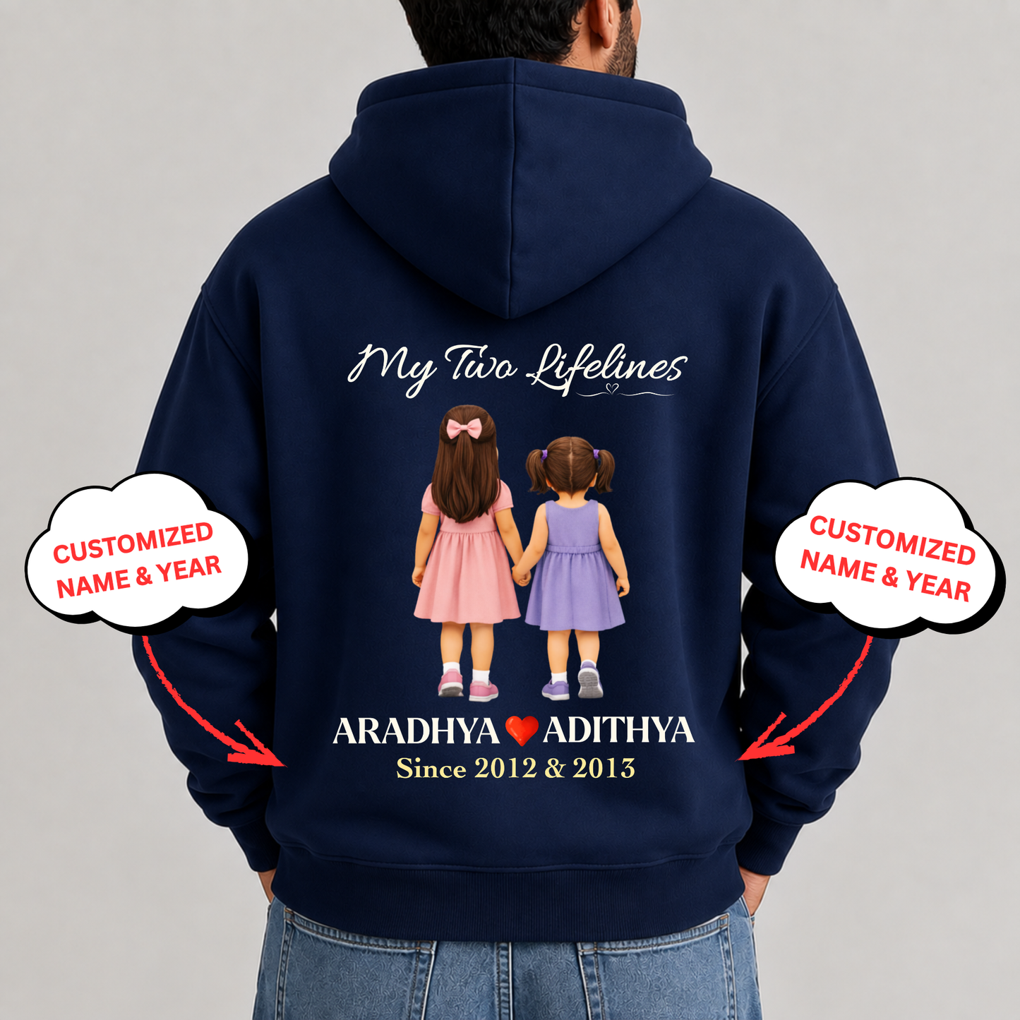 CUSTOMIZED-MY TWO LIFELINES (TWO DAUGHTERS) PREMIUM HOODIE BACK PRINT