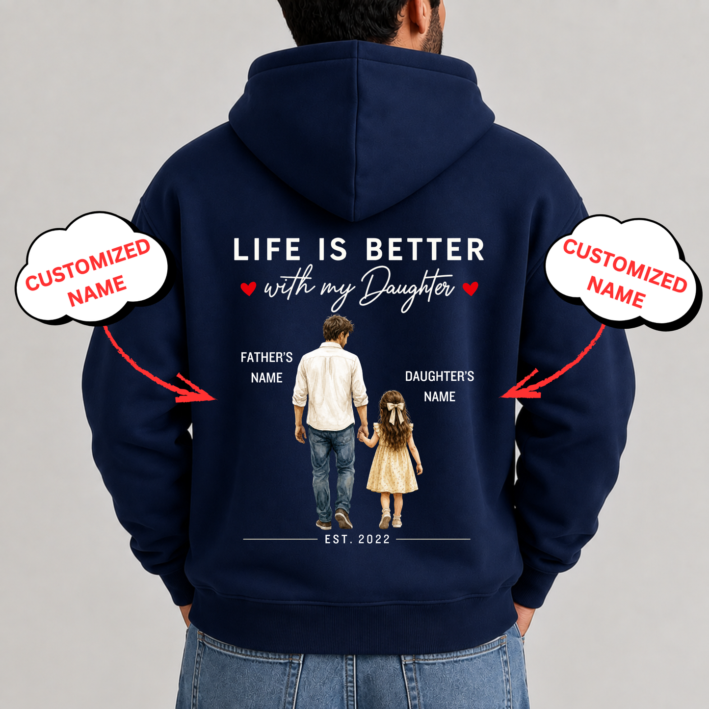 CUSTOMIZED-LIFE IS BETTER WITH MY DAUGHTER (FATHER DAUGHTER) PREMIUM HOODIE BACK PRINT