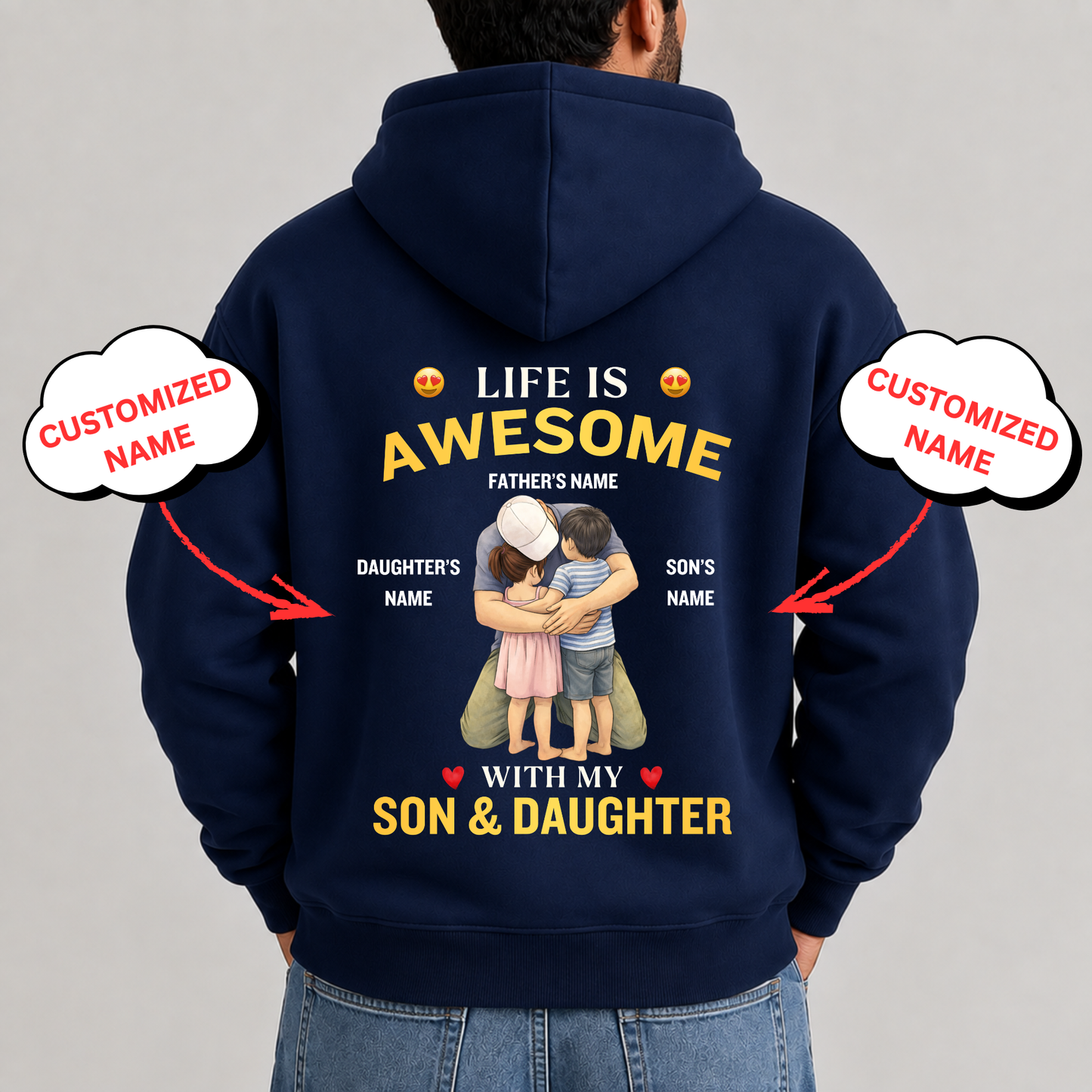 CUSTOMIZED-LIFE IS AWESOME WITH MY SON AND DAUGHTER (FATHER & KIDS) PREMIUM HOODIE BACK PRINT