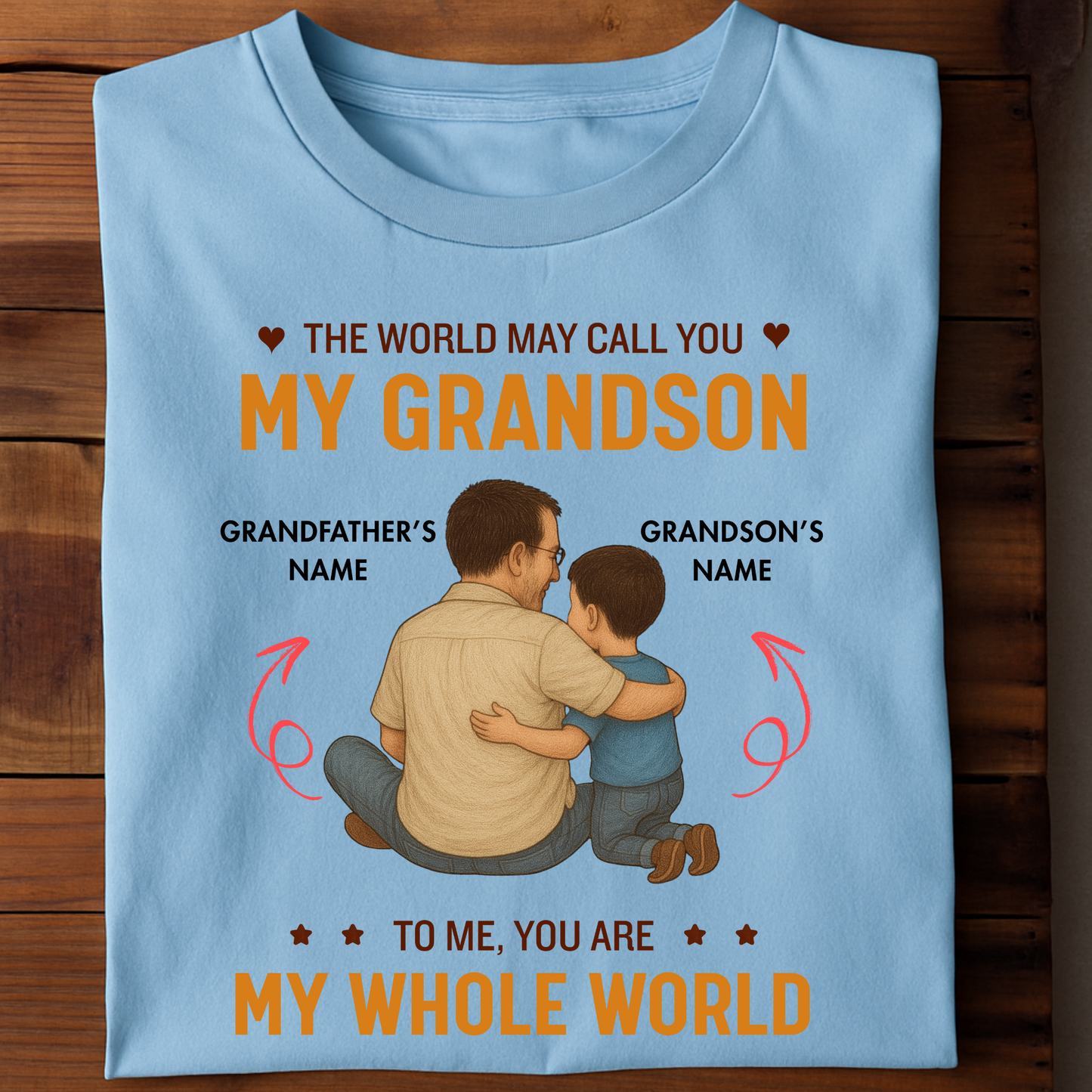 CUSTOMIZED-MY GRANDSON, MY WHOLE WORLD CLASSIC T-SHIRT