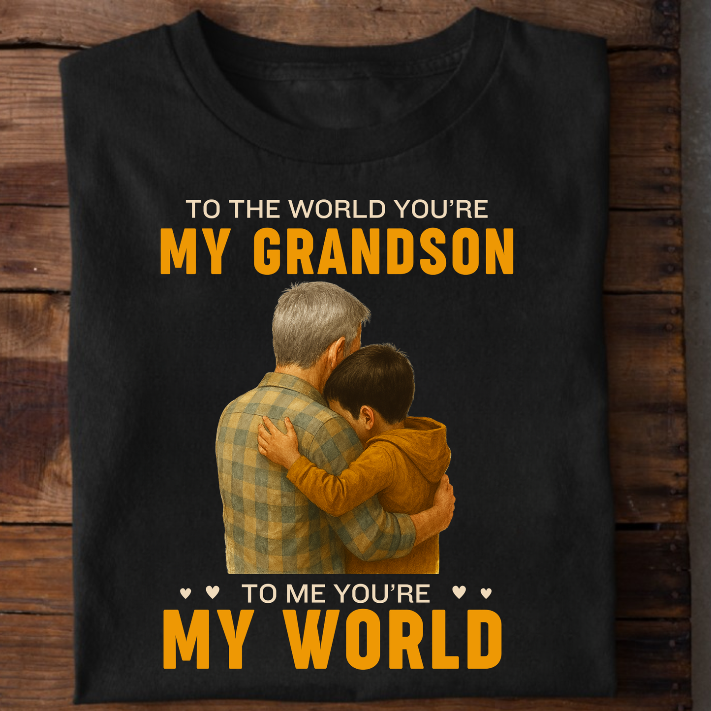 TO THE WORLD, YOU ARE MY GRANDSON (GRANDFATHER) CLASSIC T-SHIRT