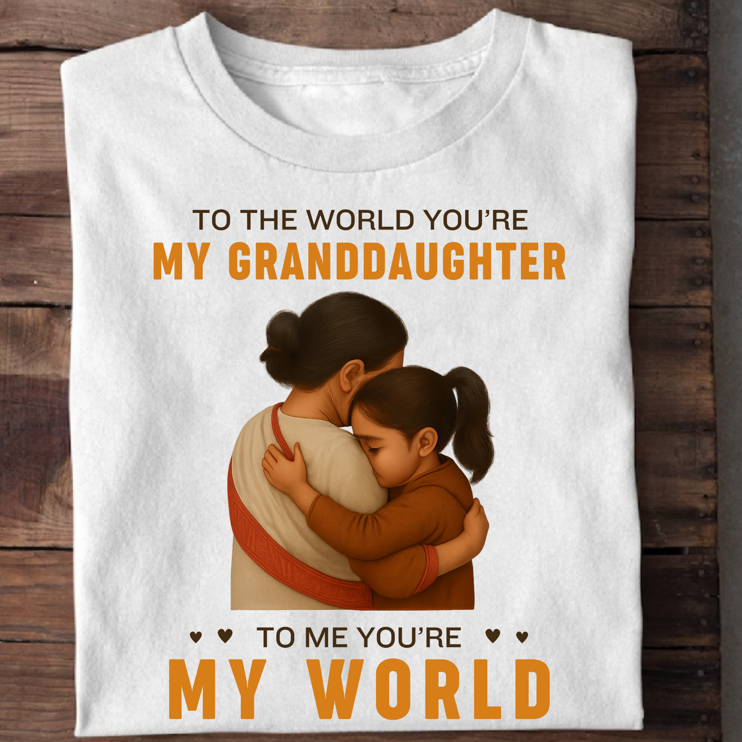 GRANDMOTHER- TO THE WORLD YOU'RE MY GRANDDAUGHTER, TO ME YOU'RE MY WORLD CLASSIC T-SHIRT