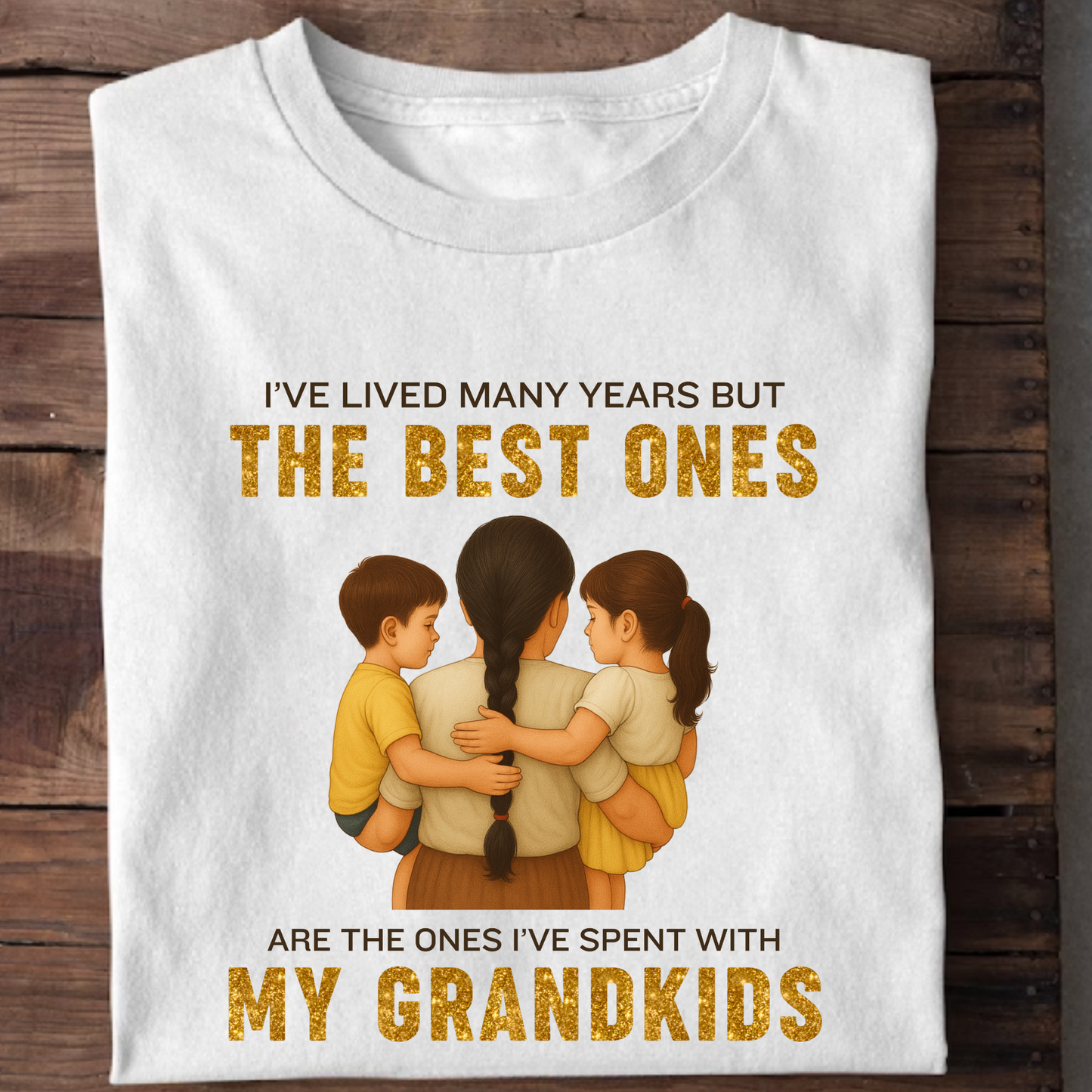 I'VE LIVED MANY YEARS BUT THE BEST ONES ARE THE ONES I'VE SPENT WITH MY GRANDKIDS (GM) CLASSIC T-SHIRT