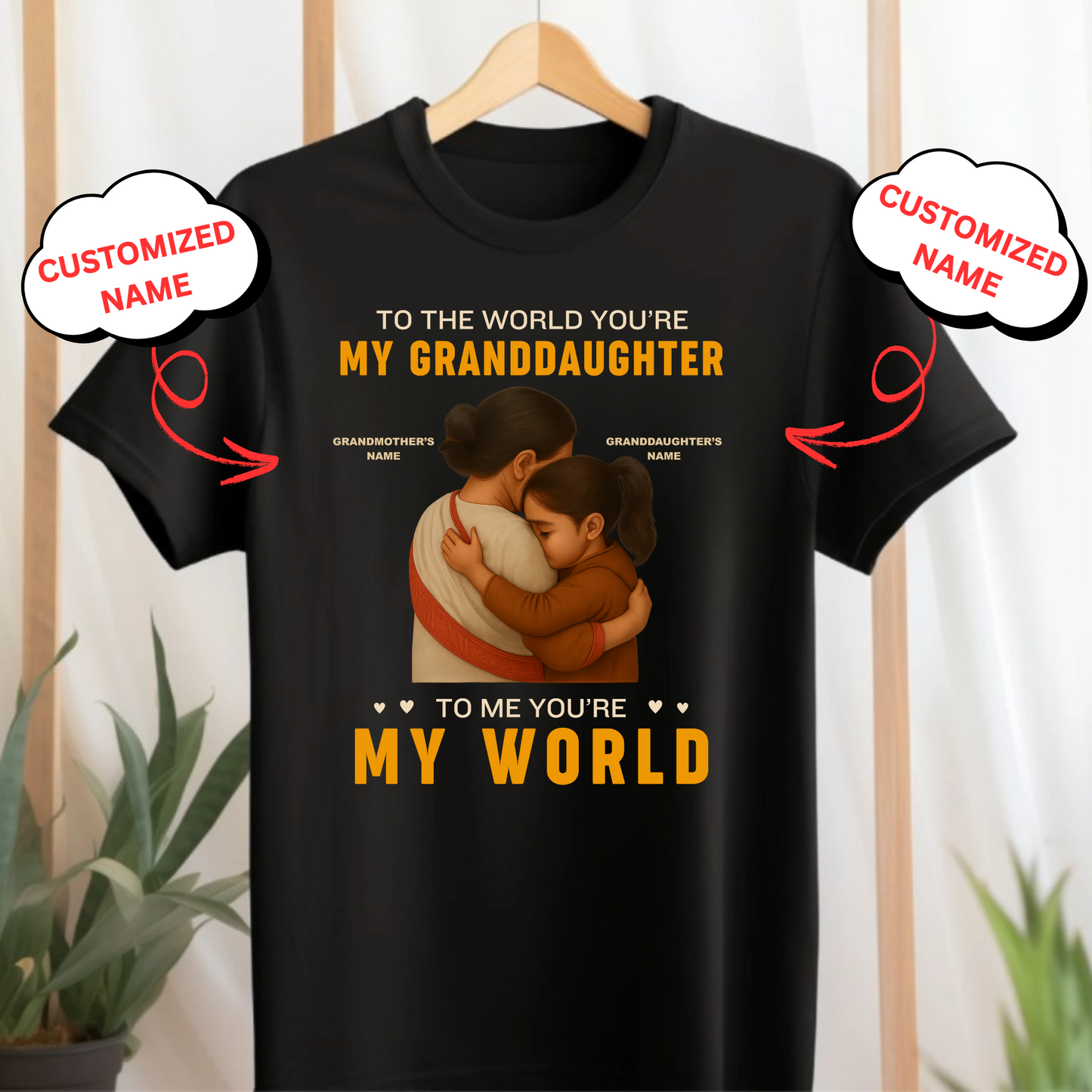 CUSTOMIZATION GRANDMOTHER- TO THE WORLD YOU'RE MY GRANDDAUGHTER, TO ME YOU'RE MY WORLD CLASSIC T-SHIRT