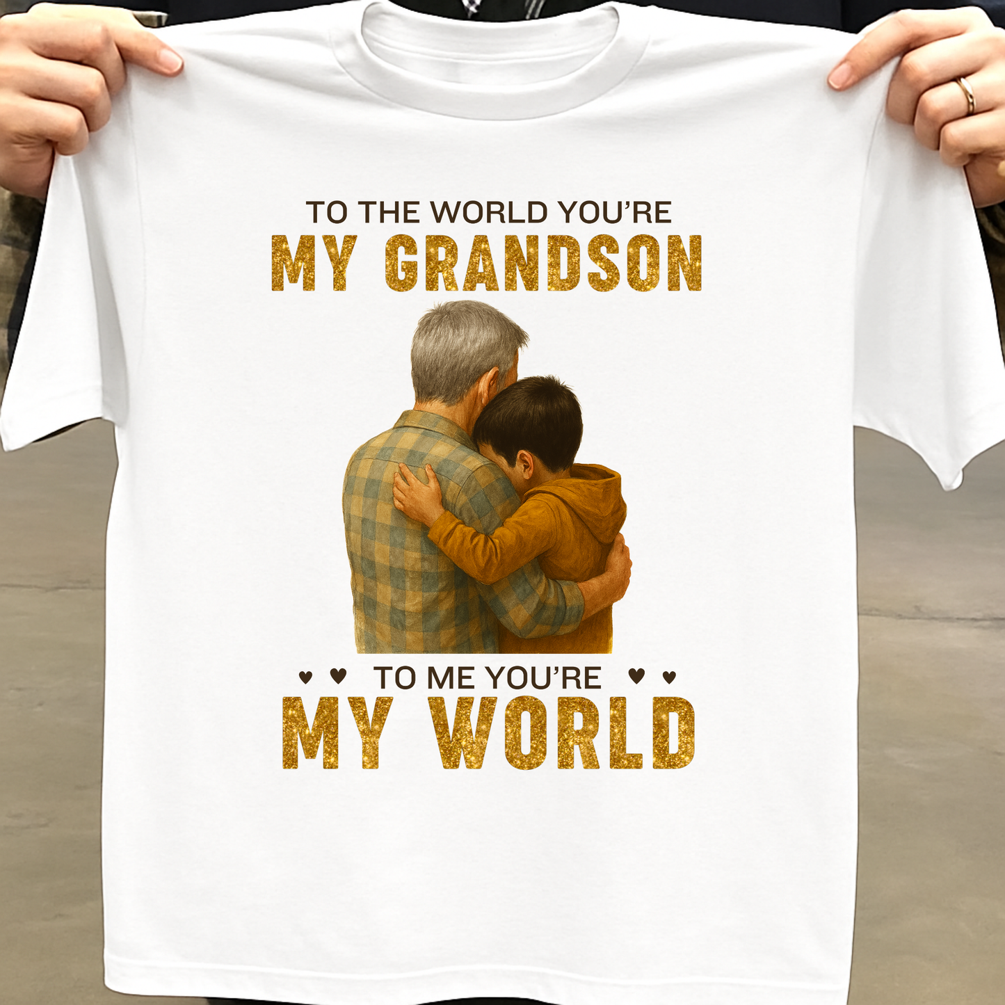 KIDS & ADULT SIZE T-SHIRT- TO THE WORLD YOU'RE MY GRANDSON
