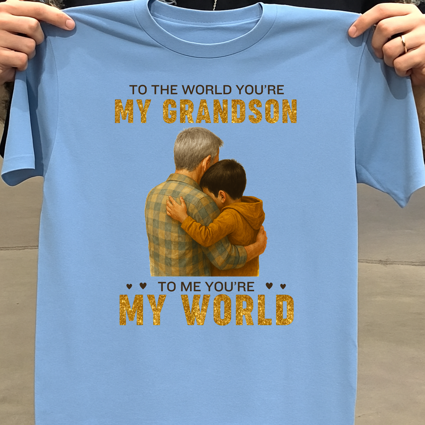 KIDS & ADULT SIZE T-SHIRT- TO THE WORLD YOU'RE MY GRANDSON