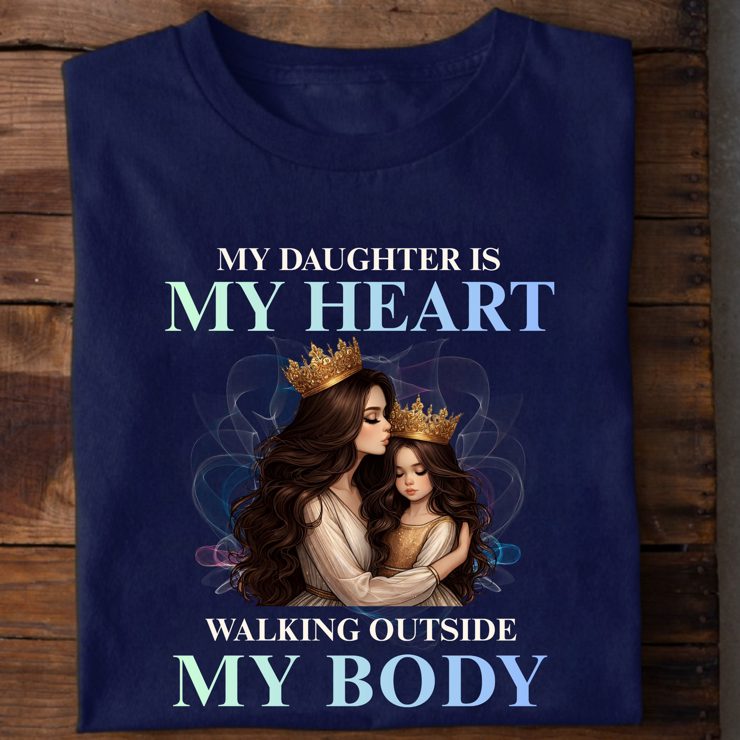 MY DAUGHTER IS MY HEART (MOTHER) CLASSIC T-SHIRT