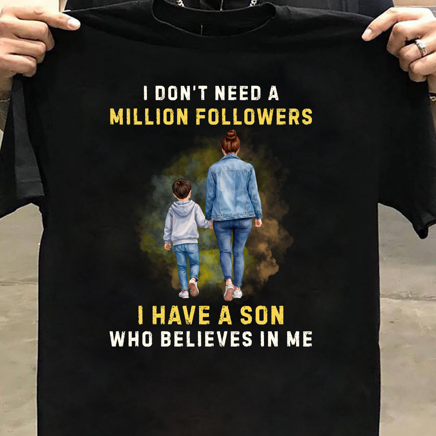 I HAVE A SON WHO BELIEVES IN ME (MOTHER) CLASSIC T-SHIRT