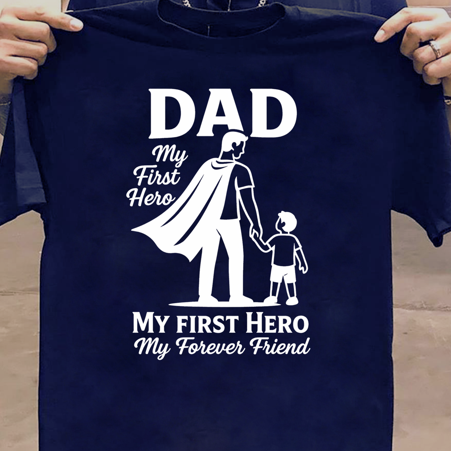 MY FIRST HERO, MY FOREVER FRIEND (FATHER SON) CLASSIC T-SHIRT