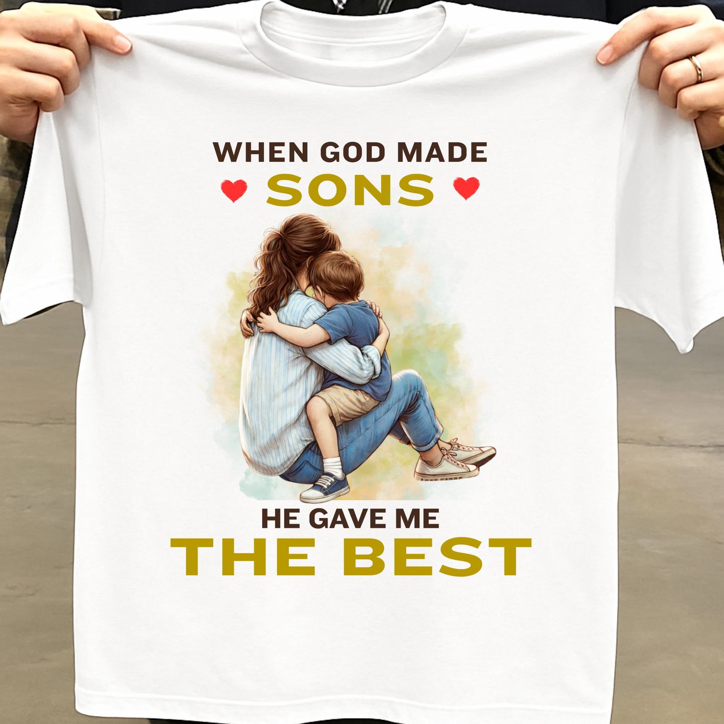 WHEN GOD MADE SONS HE GAVE ME THE BEST (MOTHER-SON) CLASSIC T-HIRT