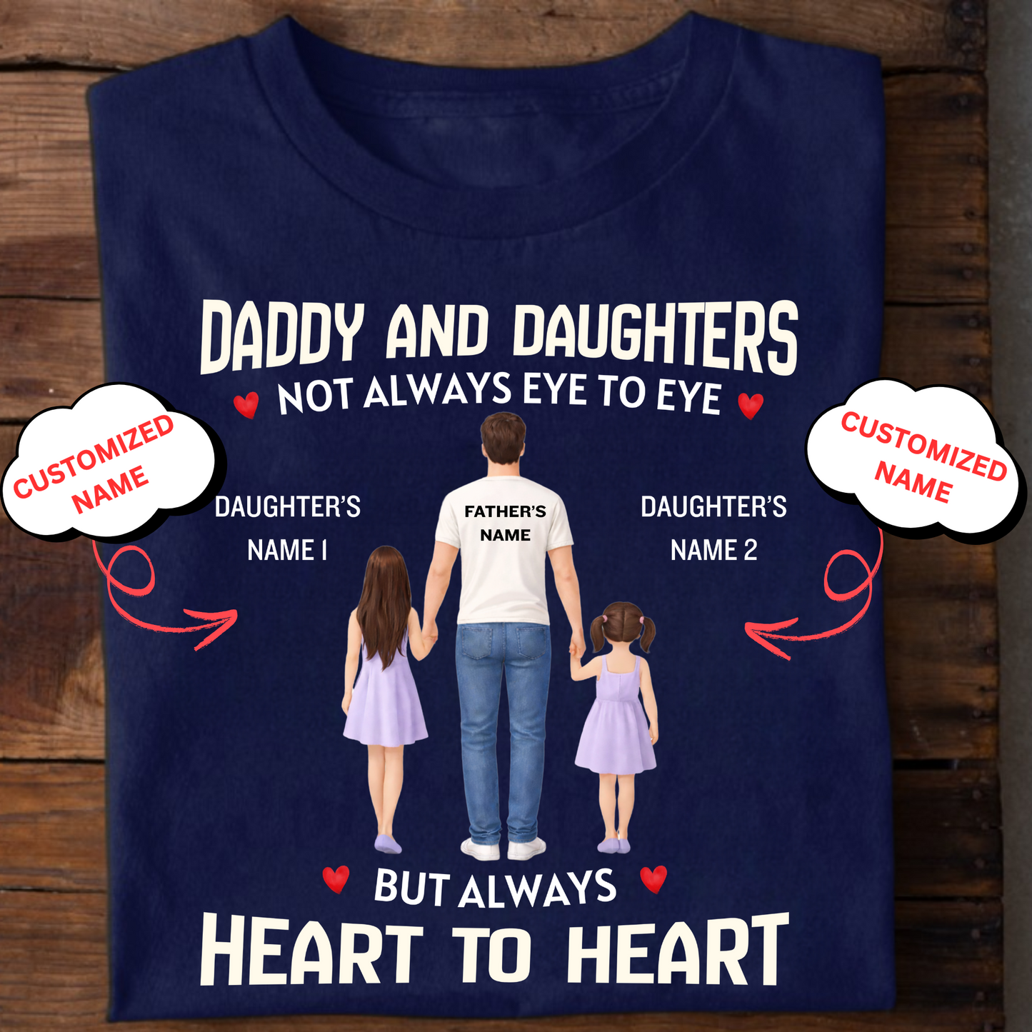 CUSTOMIZED-DADDY AND DAUGHTERS, HEART TO HEART CLASSIC T-SHIRT