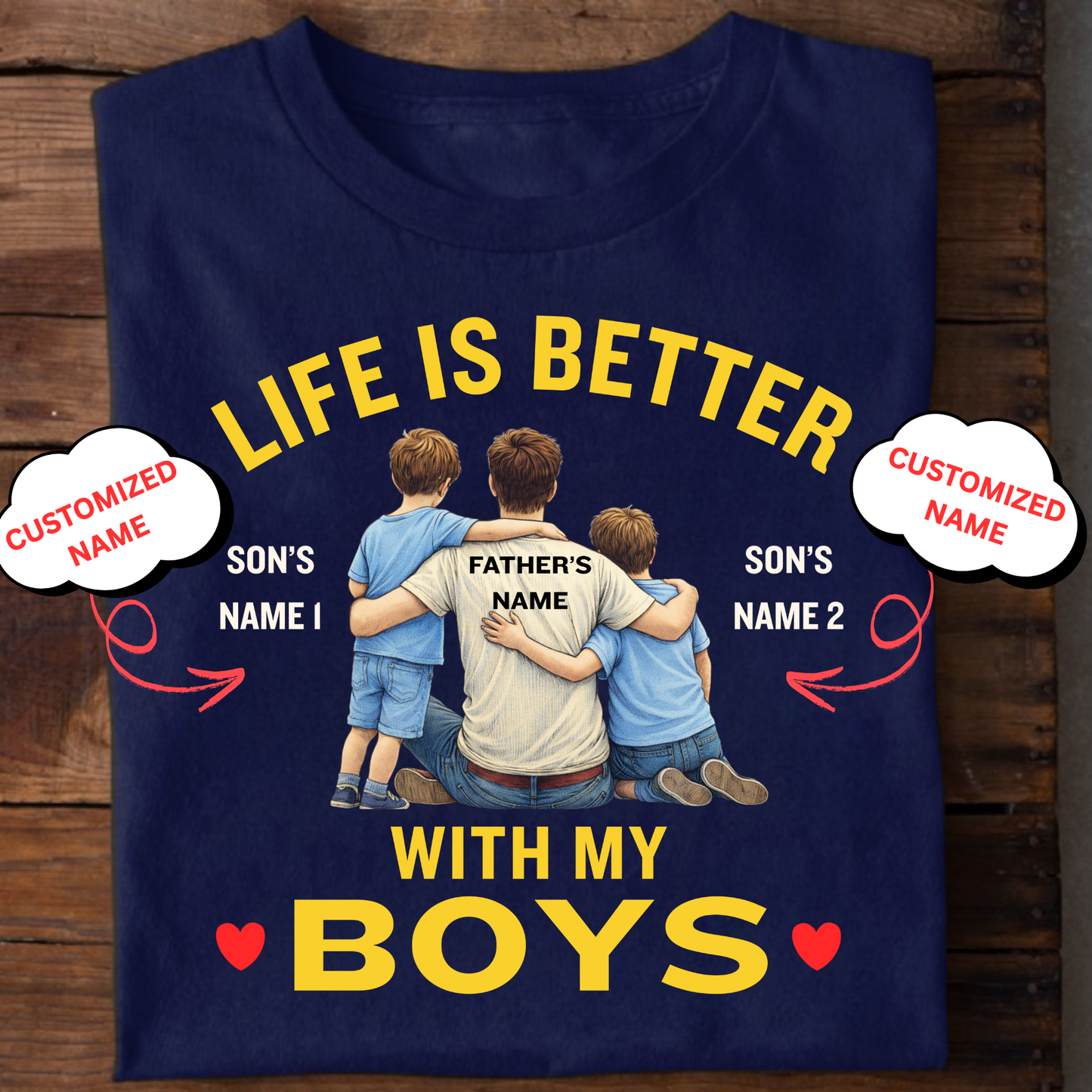 CUSTOMIZED-LIFE IS BETTER WITH MY SONS (FATHER & MOTHER) COMBO T-SHIRTS