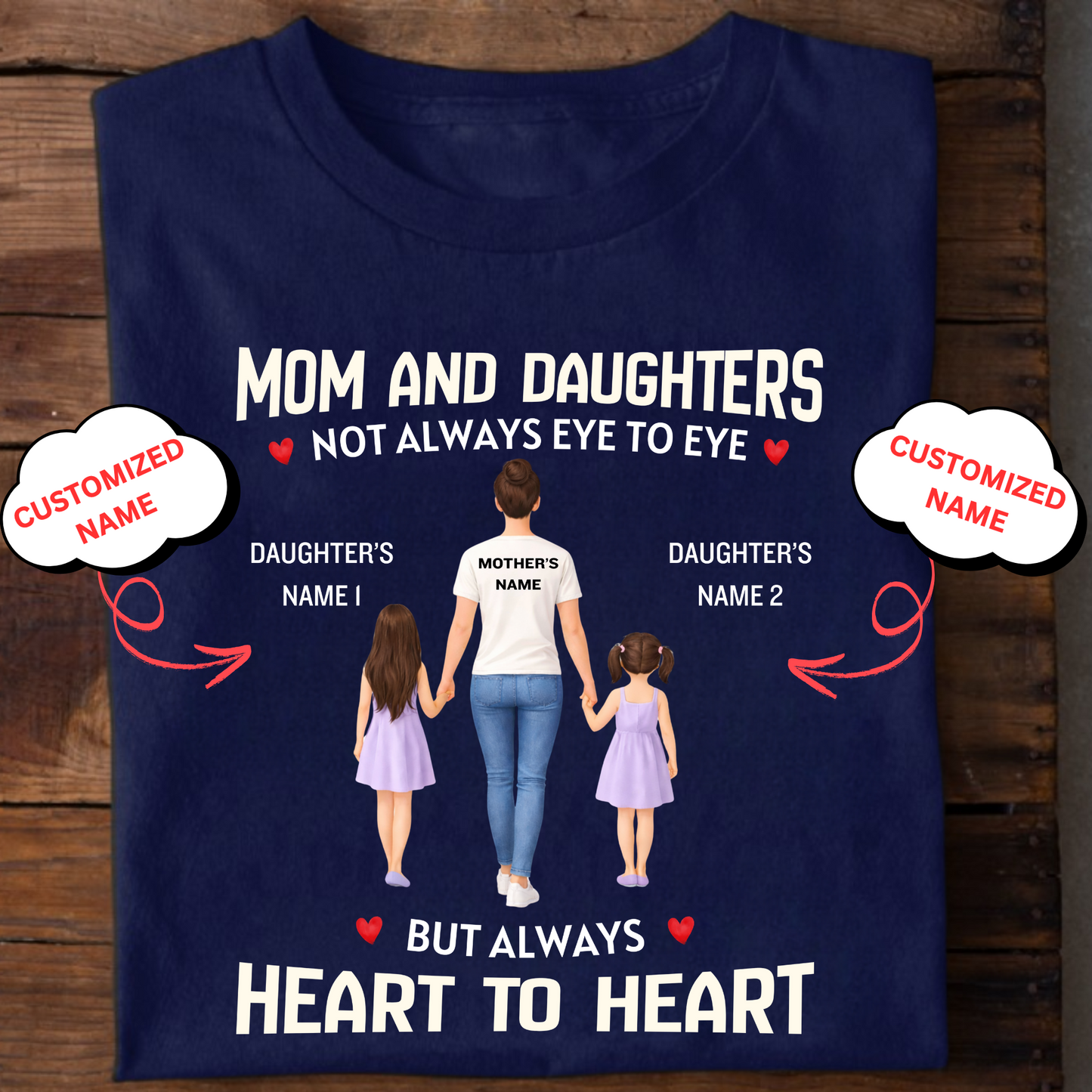 CUSTOMIZED-MOM AND DAUGHTERS, HEART TO HEART CLASSIC T-SHIRT