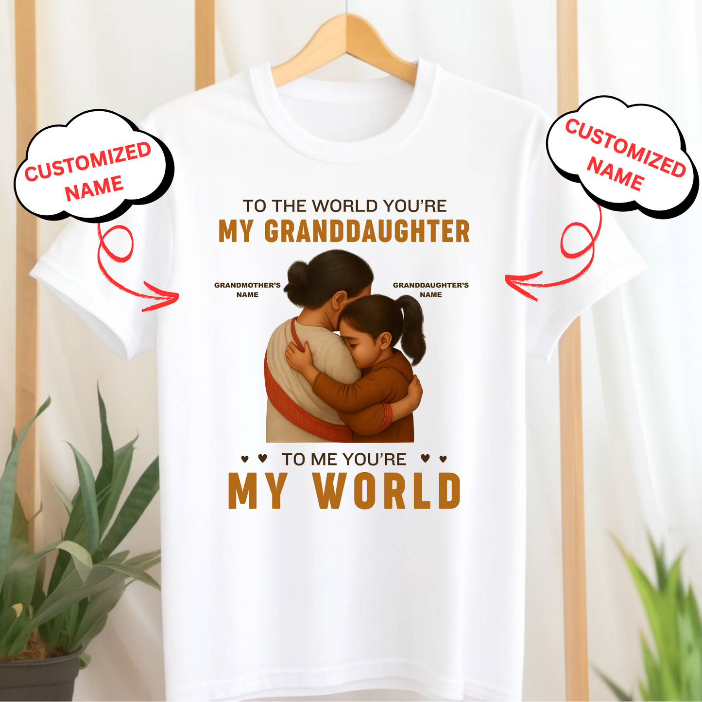 CUSTOMIZATION GRANDMOTHER- TO THE WORLD YOU'RE MY GRANDDAUGHTER, TO ME YOU'RE MY WORLD CLASSIC T-SHIRT