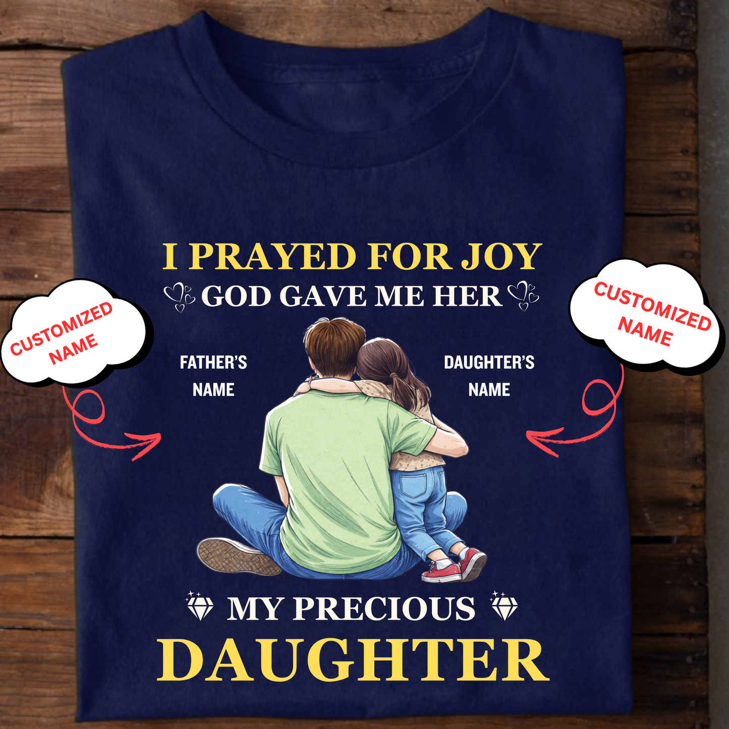 CUSTOMIZED-MY PRECIOUS DAUGHTER (FATHER) CLASSIC T-SHIRT