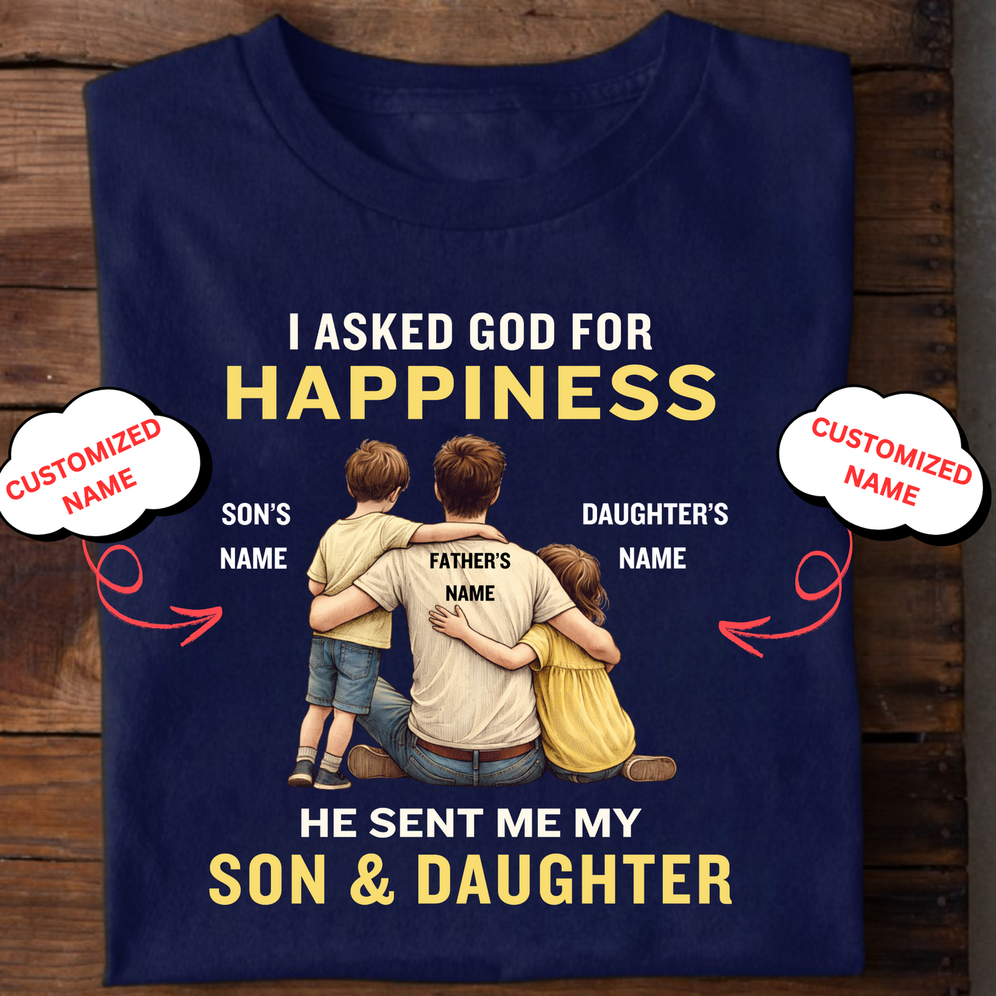 CUSTOMIZED-GOD SENT ME SON & DAUGHTER (FATHER) CLASSIC T-SHIRT