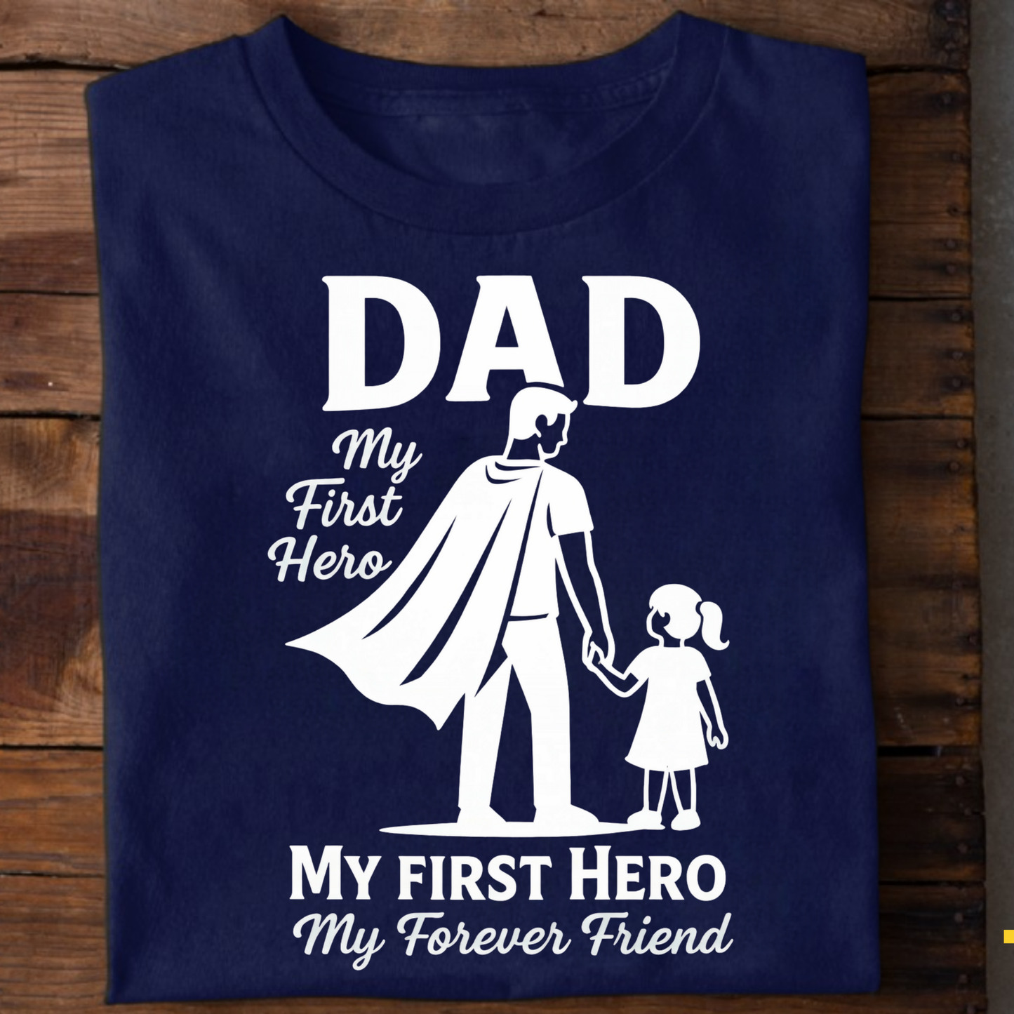 MY FIRST HERO, MY FOREVER FRIEND (FATHER DAUGHTER) CLASSIC T-SHIRT