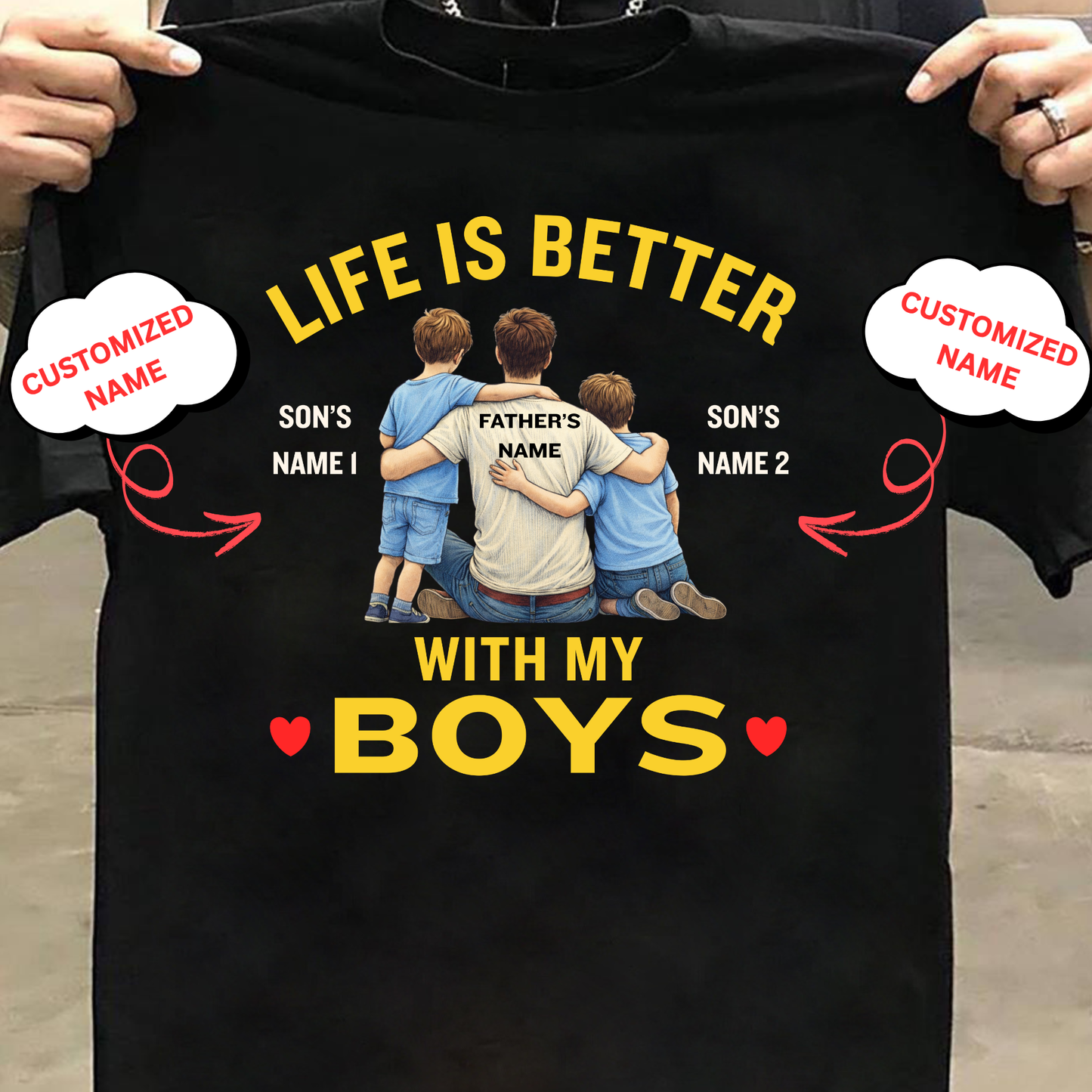 CUSTOMIZED-LIFE IS BETTER WITH MY BOYS (FATHER) CLASSIC T-SHIRT