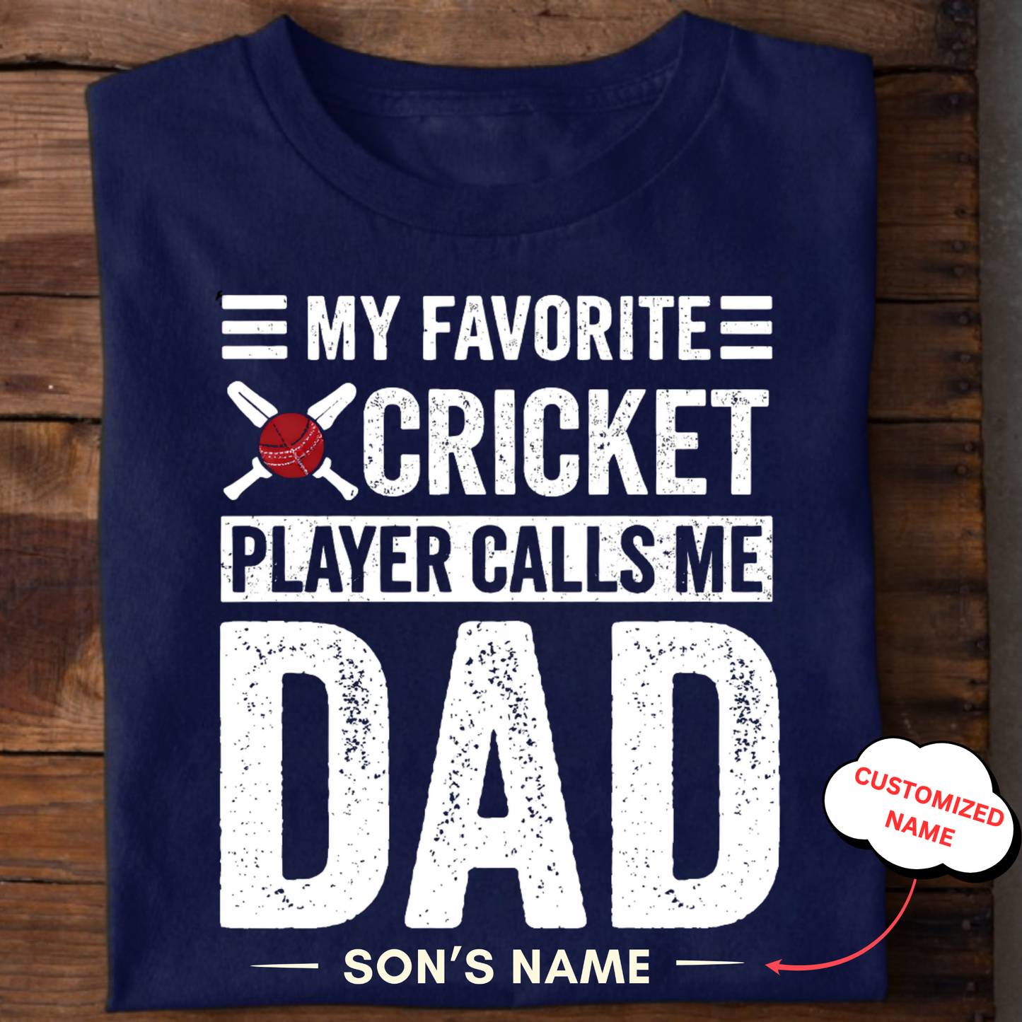 CUSTOMIZED-MY FAVOURITE CRICKET PLAYER CALLS ME DAD CLASSIC T-SHIRT
