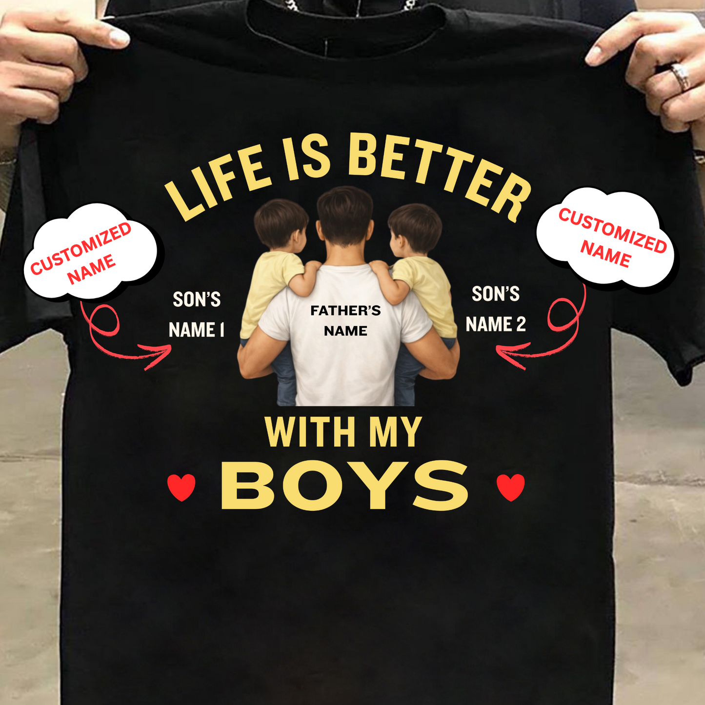 CUSTOMIZED-LIFE IS BETTER WITH MY BOYS (FATHER) CLASSIC T-SHIRT