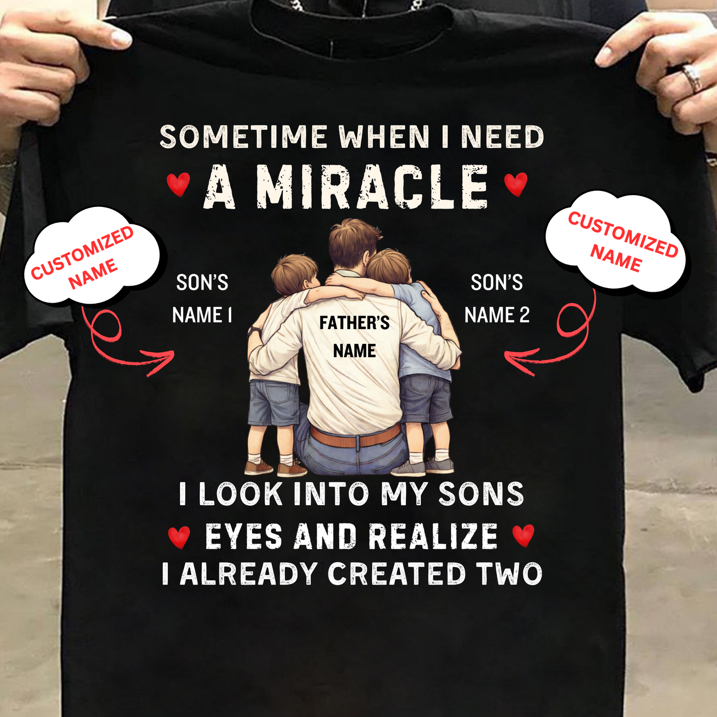 CUSTOMIZED-I ALREADY CREATED TWO MIRACLE SONS (FATHER) CLASSIC T-SHIRT