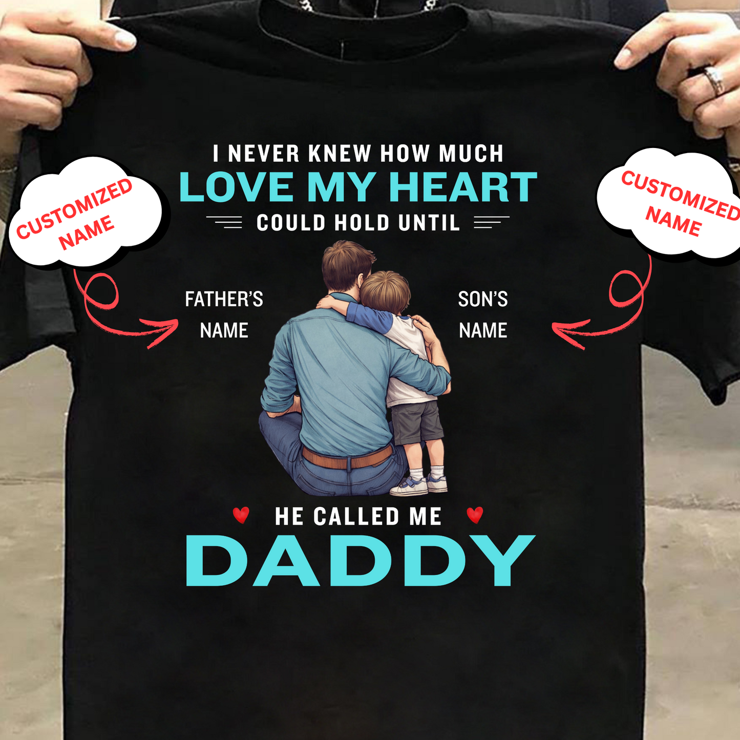 CUSTOMIZED-HE CALLED ME DADDY (FATHER & SON) CLASSIC T-SHIRT