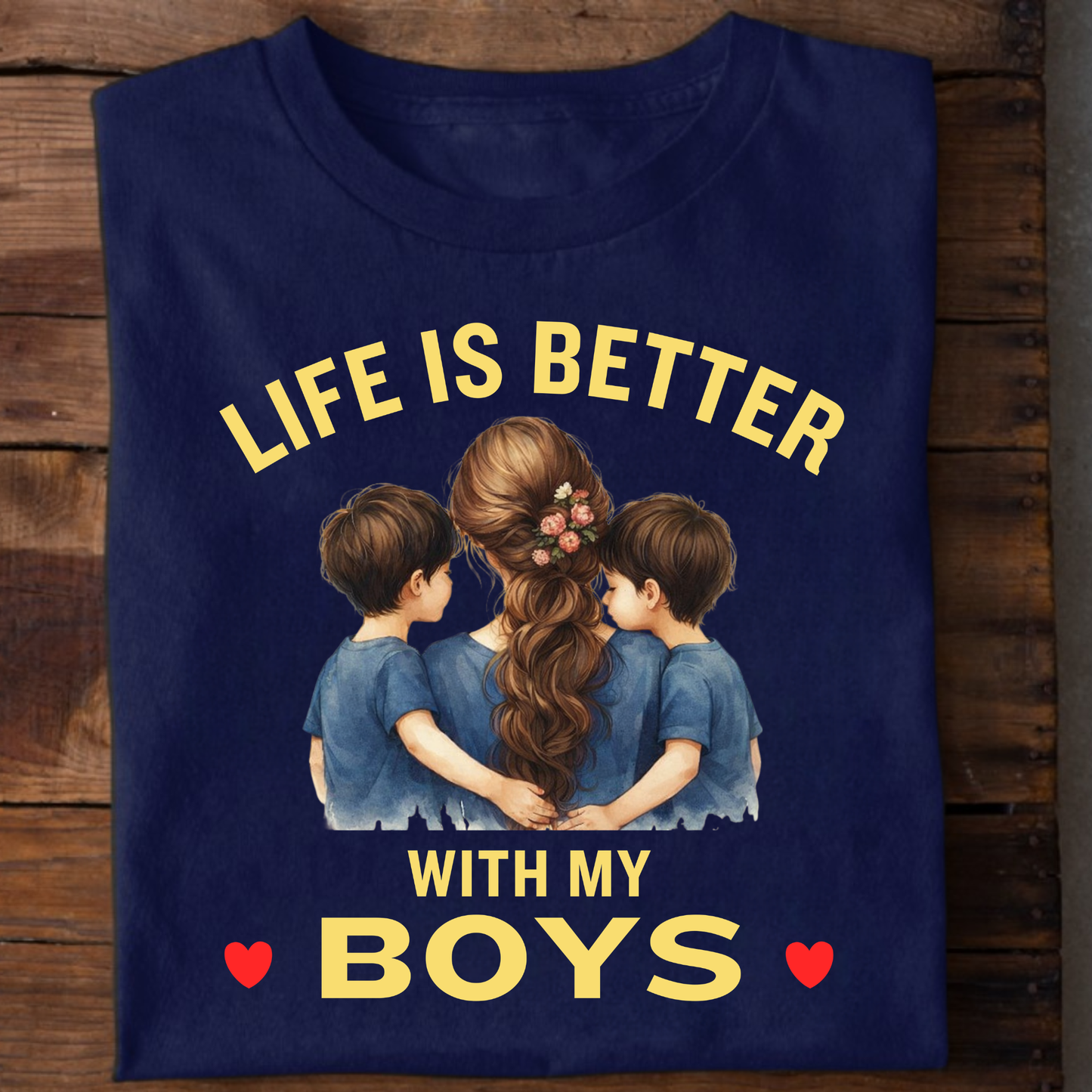 LIFE IS BETTER WITH MY BOYS (MOTHER & SONS) CLASSIC T-SHIRT