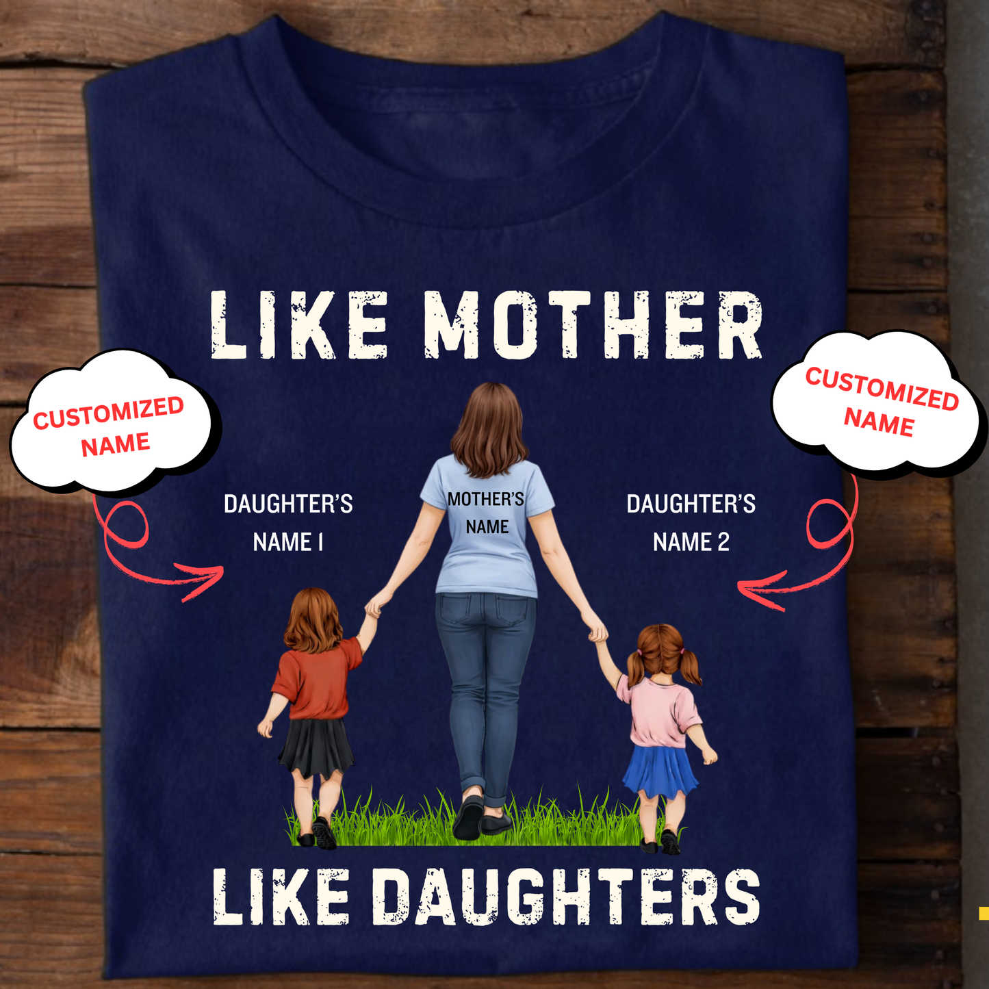 CUSTOMIZED-LIKE MOTHER LIKE DAUGHTERS CLASSIC T-SHIRTS