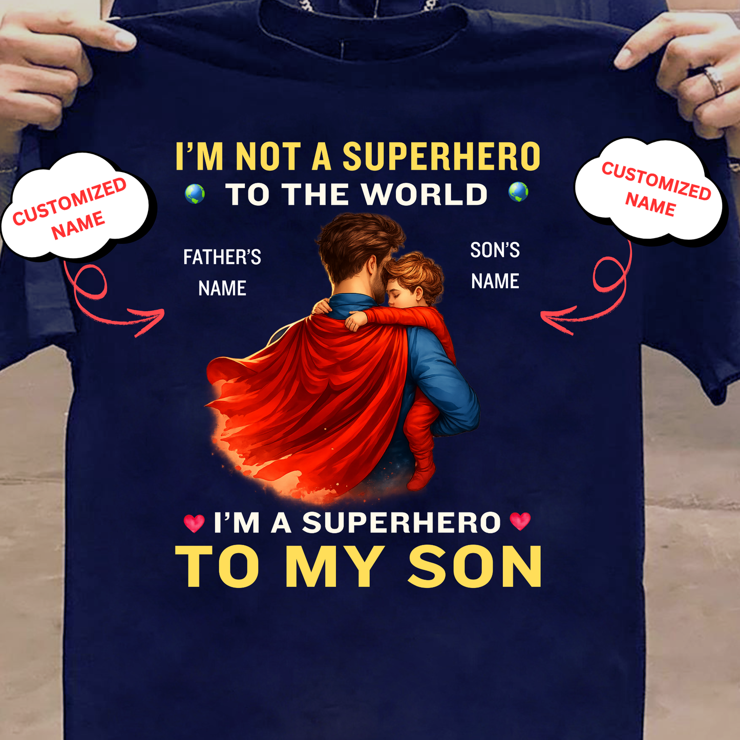 CUSTOMIZED-I'M A SUPERHERO TO MY SON (FATHER & SON) CLASSIC T-SHIRT