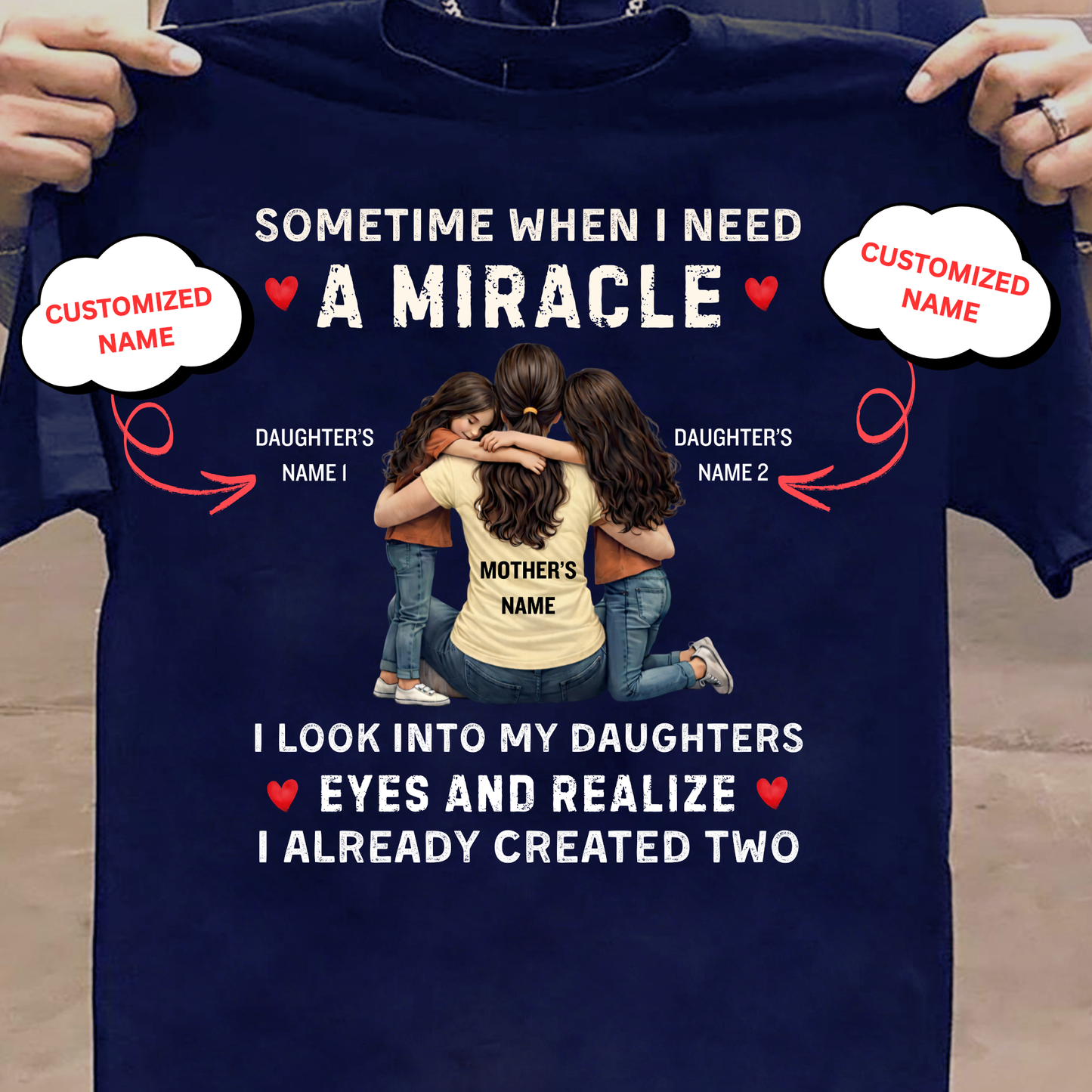 CUSTOMIZED-I ALREADY CREATED TWO MIRACLE DAUGHTERS (MOTHER) CLASSIC T-SHIRT