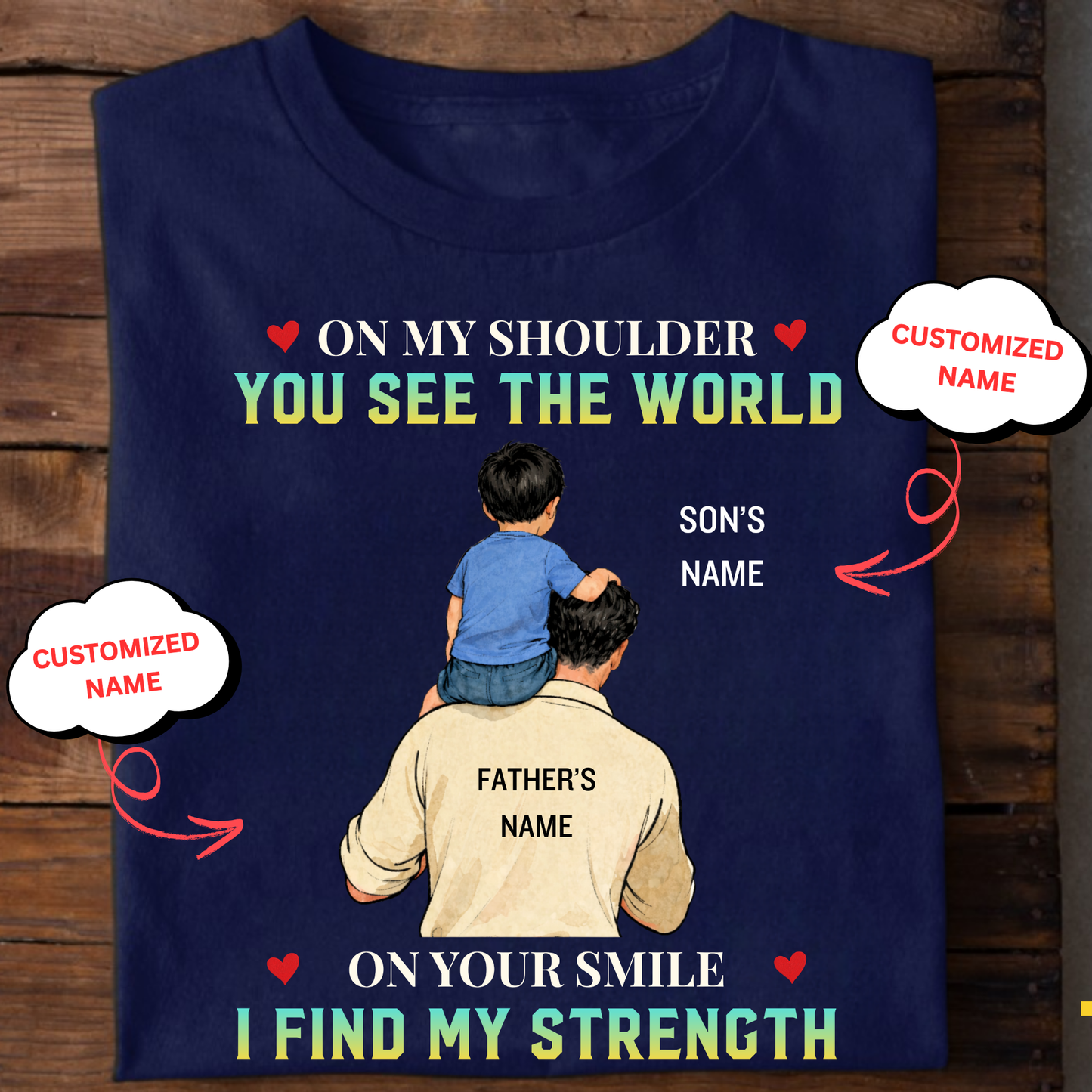 CUSTOMIZED-ON YOUR SMILE I FIND MY STRENGTH (FATHER AND SON) CLASSIC T-SHIRT