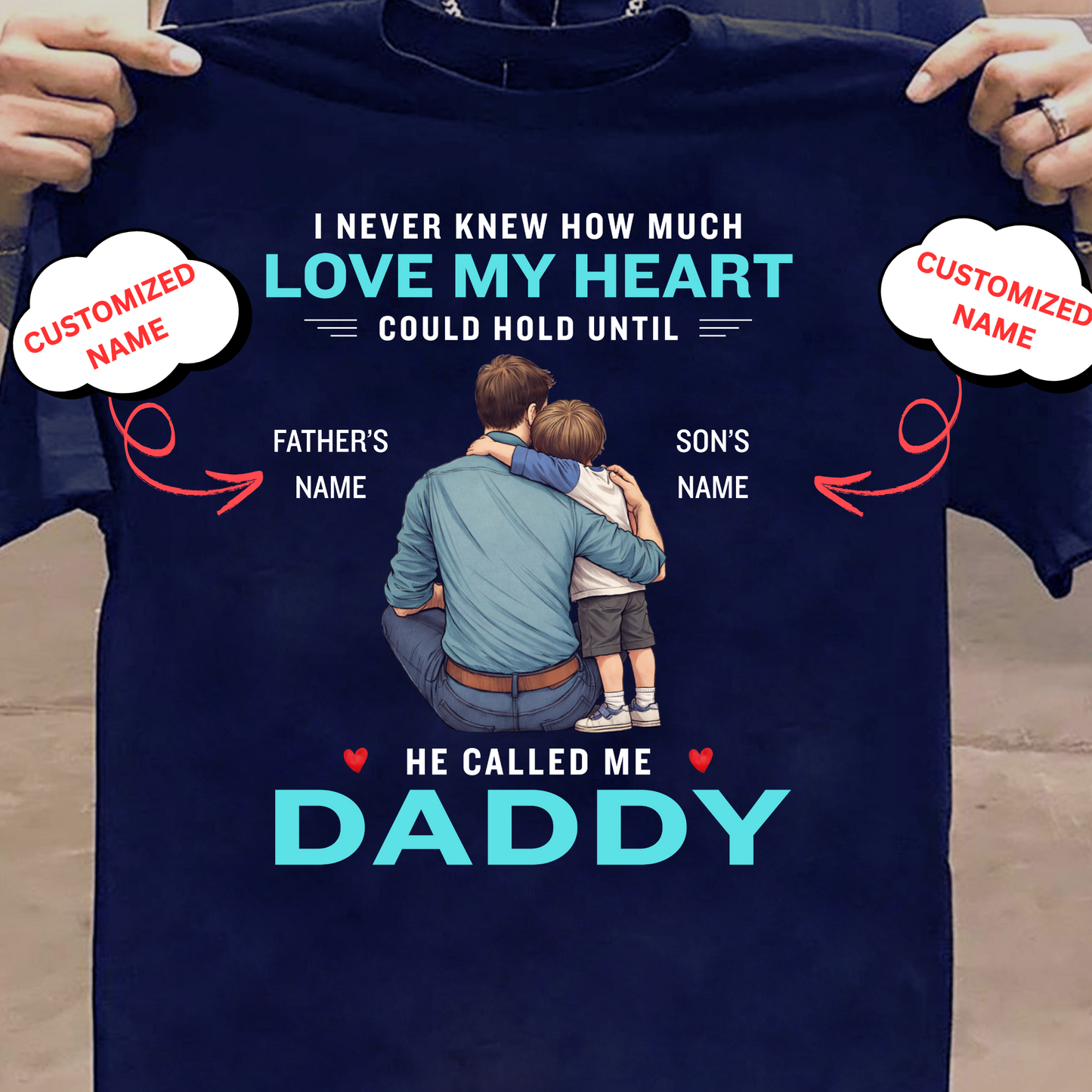 CUSTOMIZED-HE CALLED ME DADDY (FATHER & SON) CLASSIC T-SHIRT