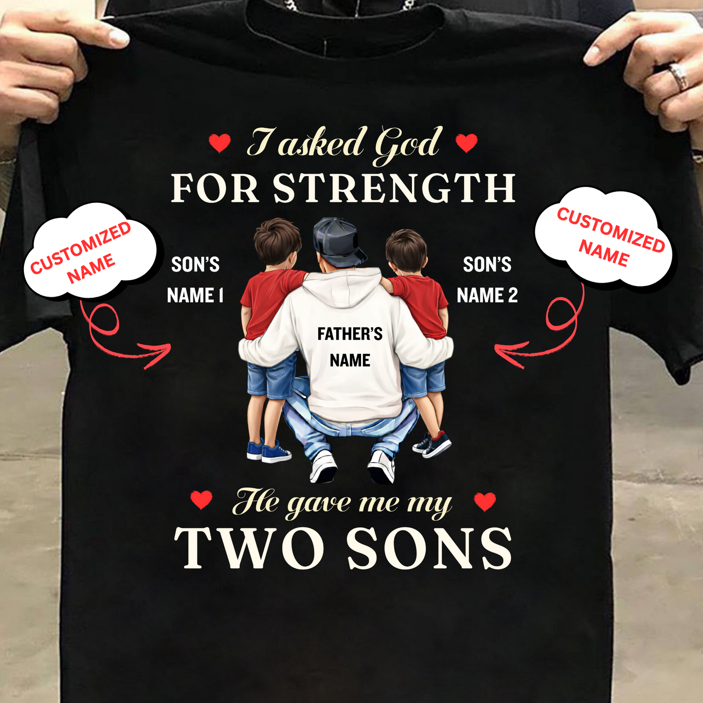 CUSTOMIZED-MY STRENGTH, MY TWO SONS (FATHER) CLASSIC T-SHIRT