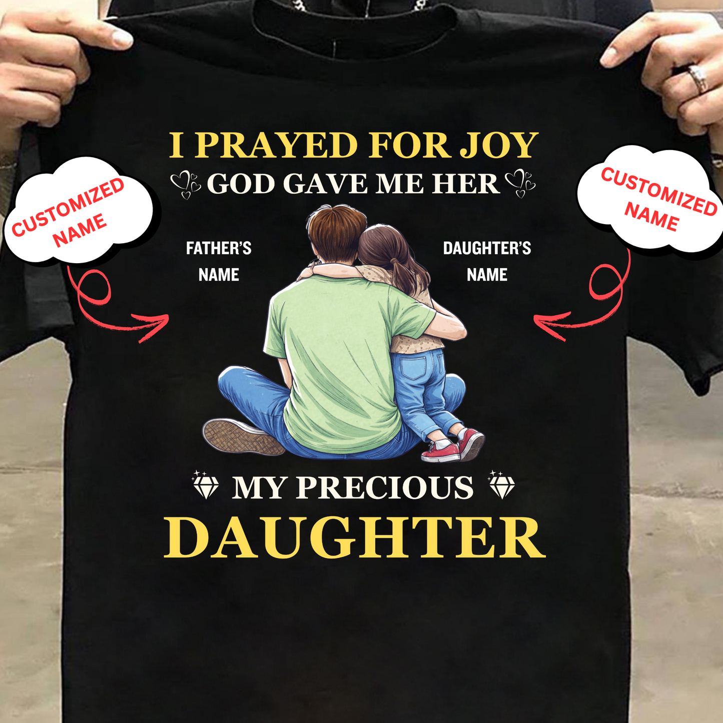 CUSTOMIZED-MY PRECIOUS DAUGHTER (FATHER) CLASSIC T-SHIRT